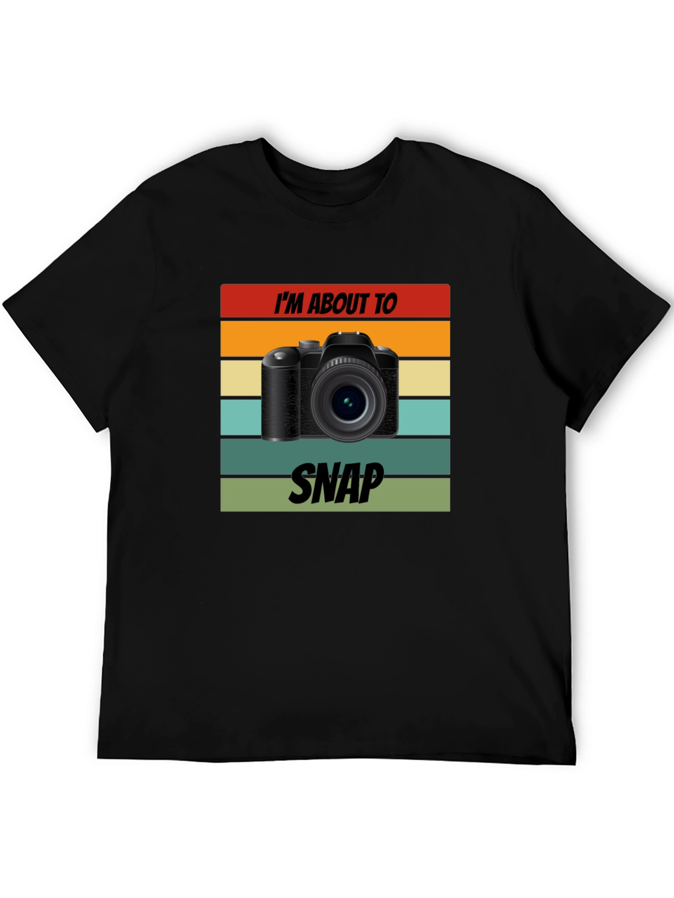 Im About To Snap Camera T-Shirt