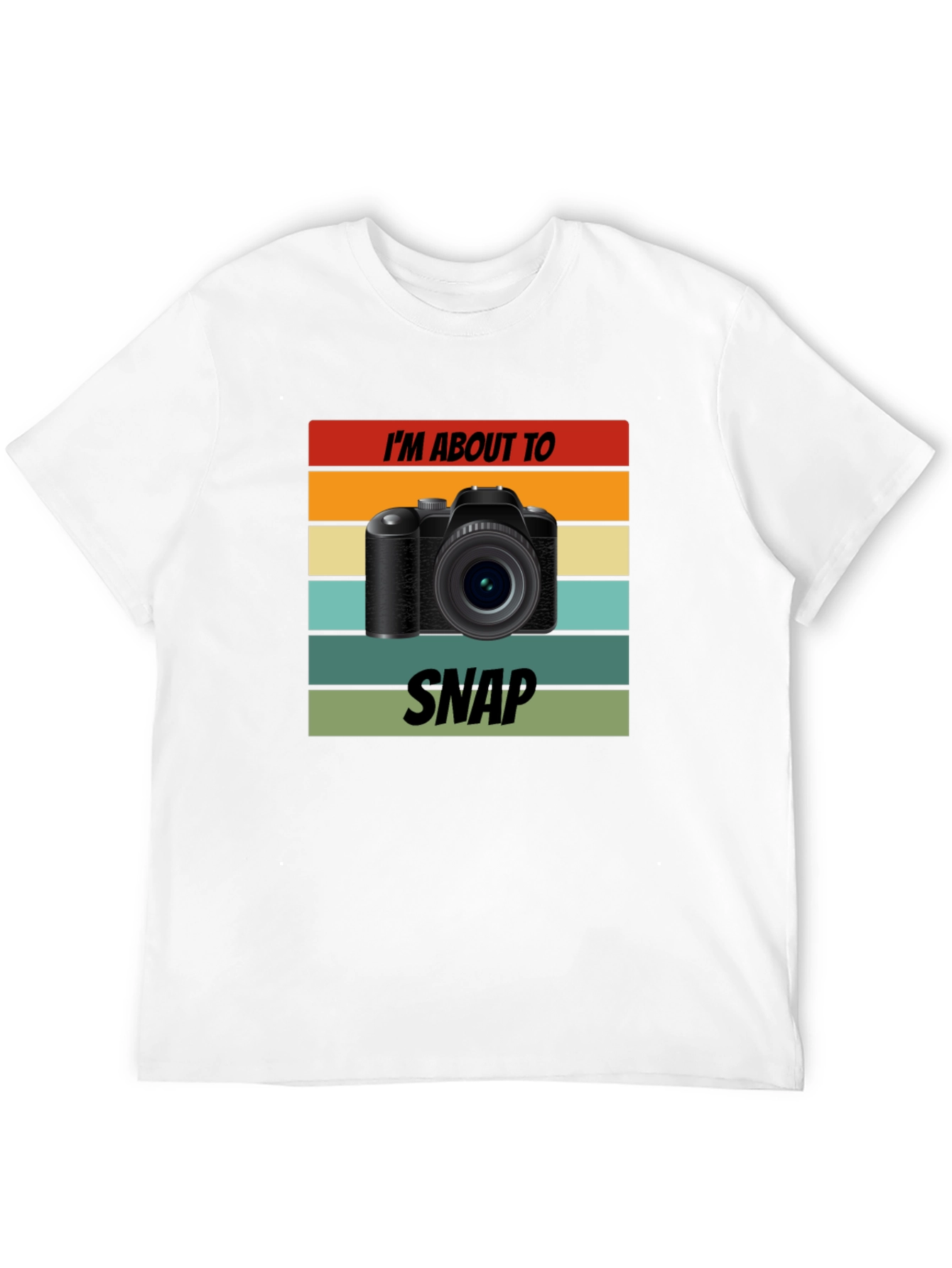 Im About To Snap Camera T-Shirt
