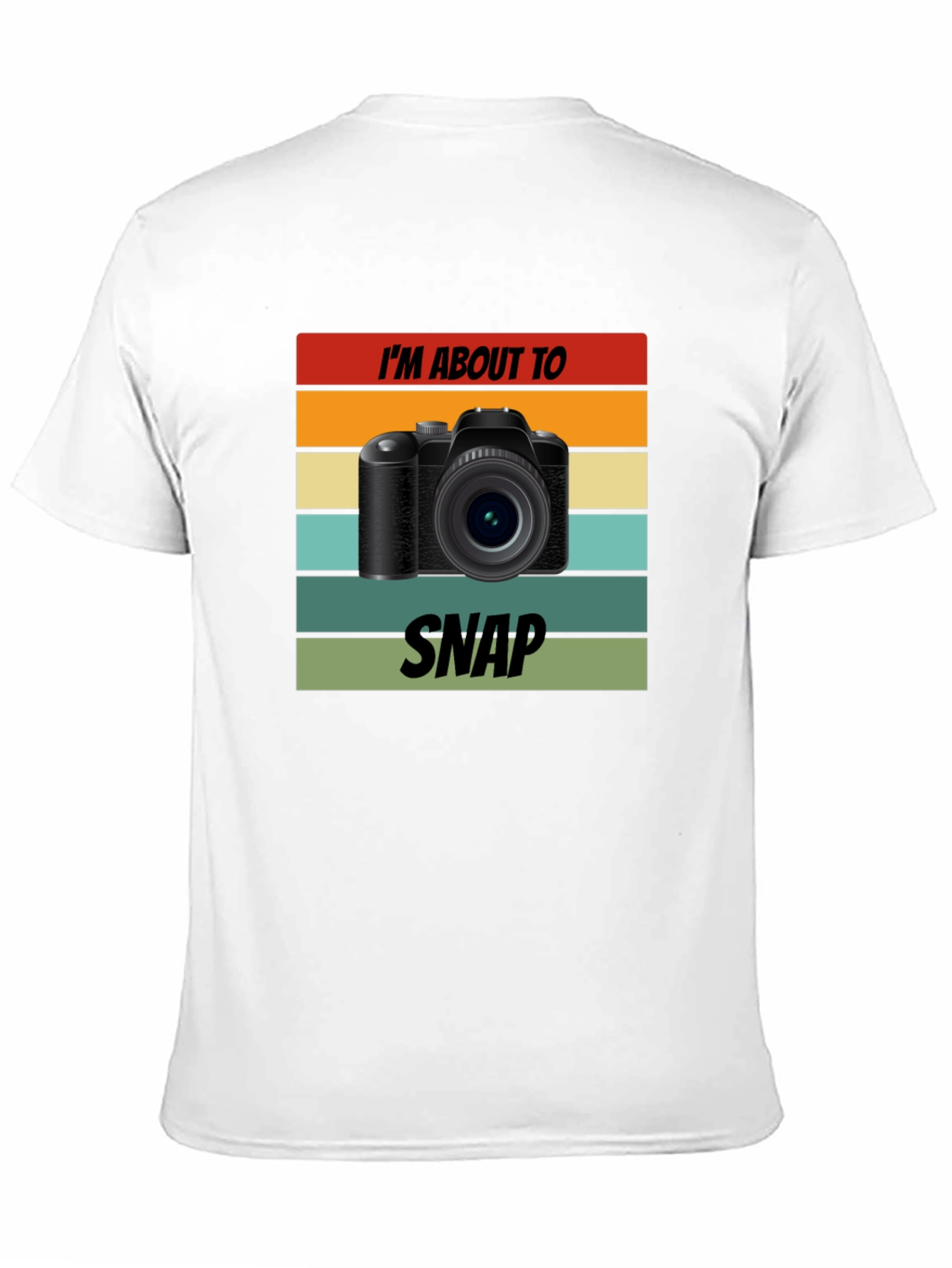 Im About To Snap Camera T-Shirt