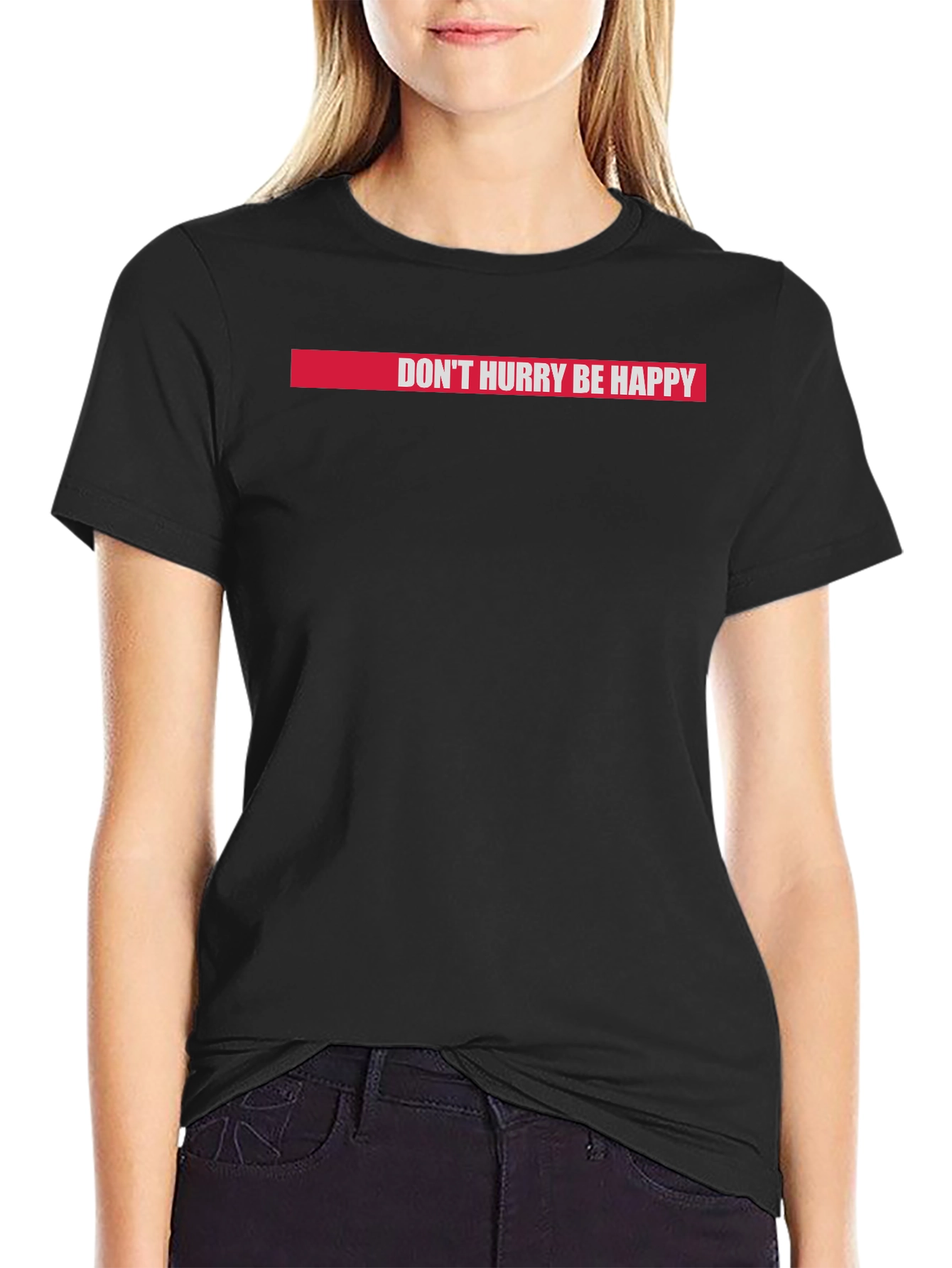 Dont Hurry Be Happy Graphic T-Shirt - Relaxed Fit