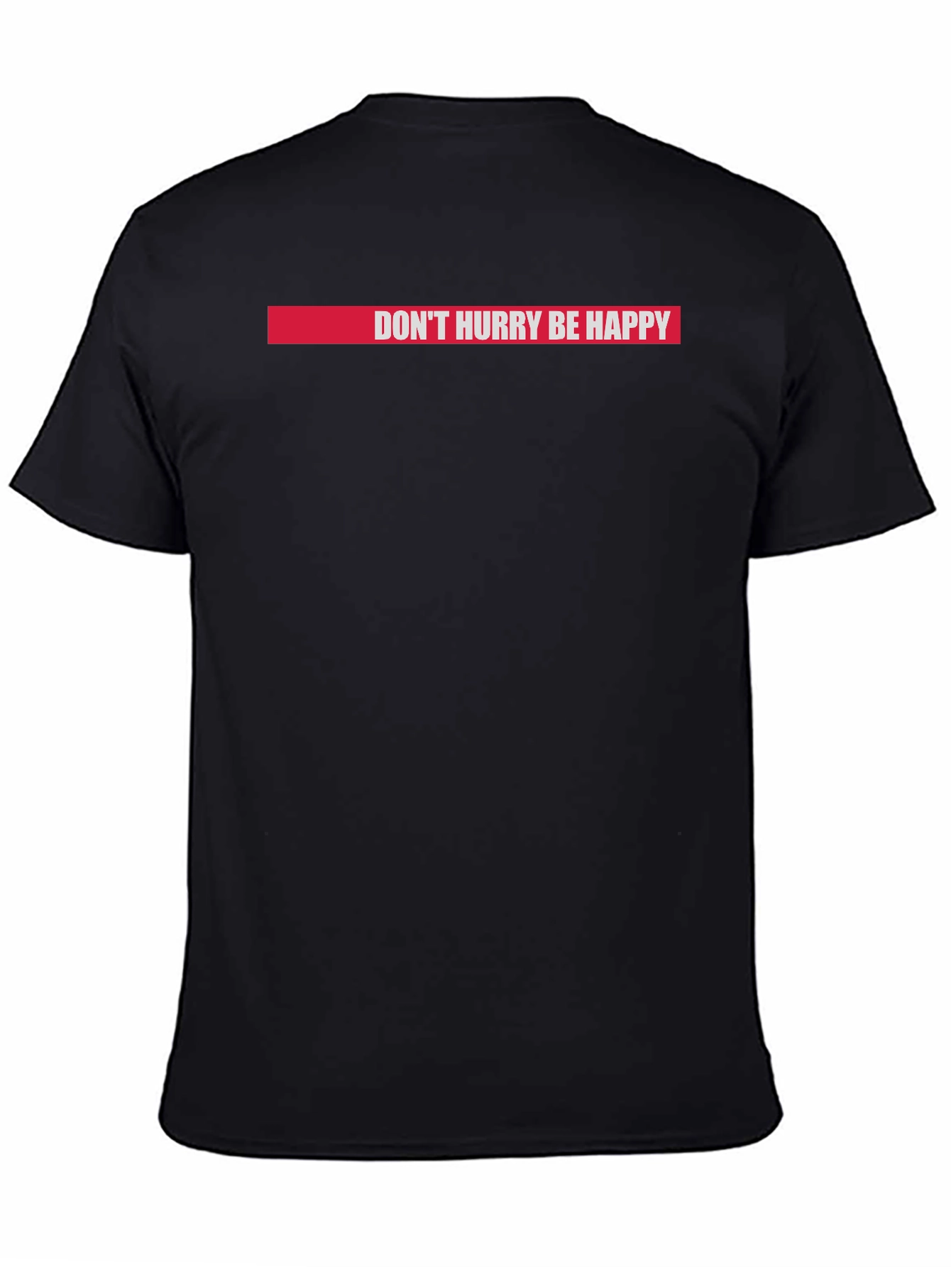 Dont Hurry Be Happy Graphic T-Shirt - Relaxed Fit