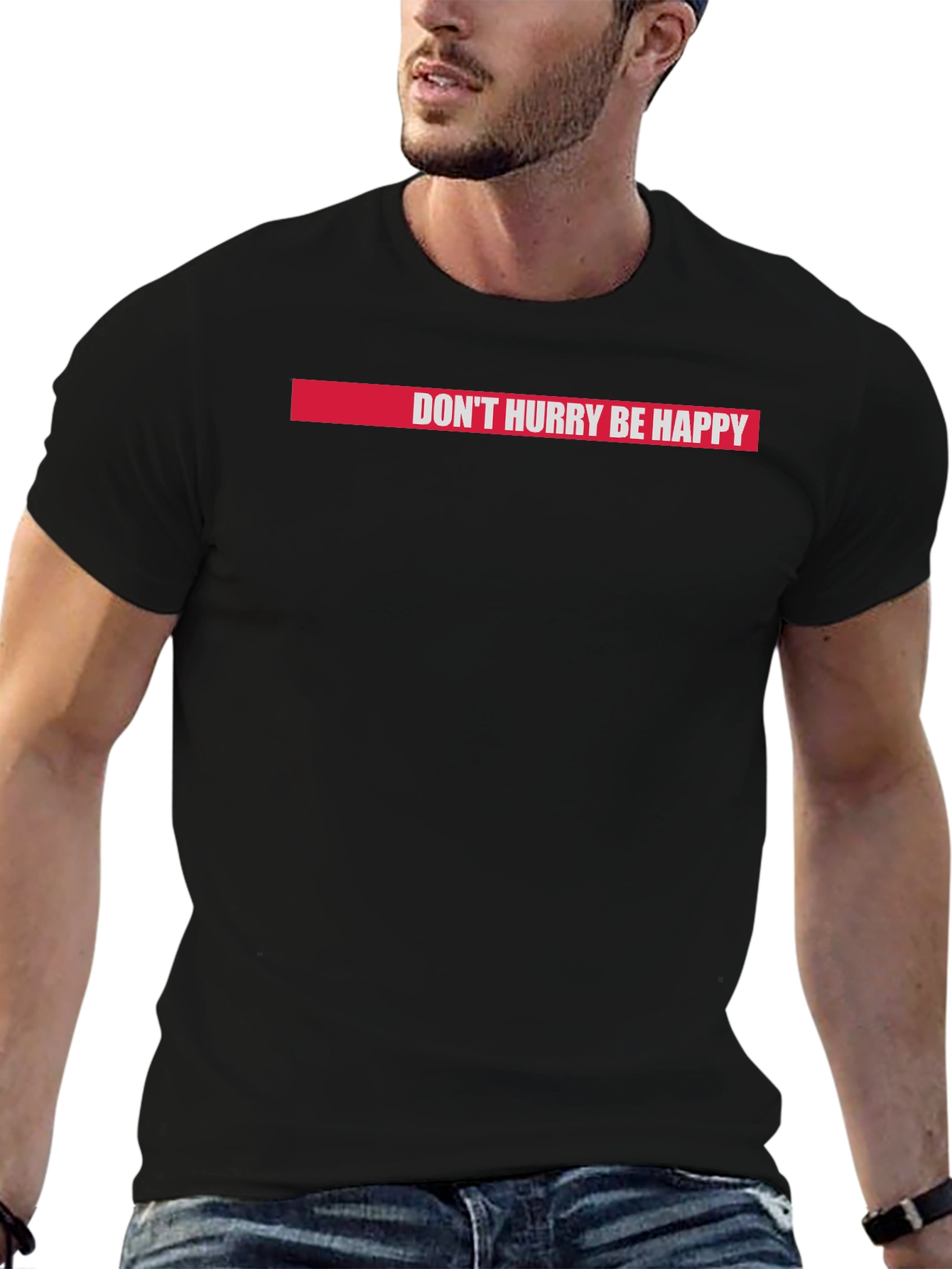 Dont Hurry Be Happy Graphic T-Shirt - Relaxed Fit