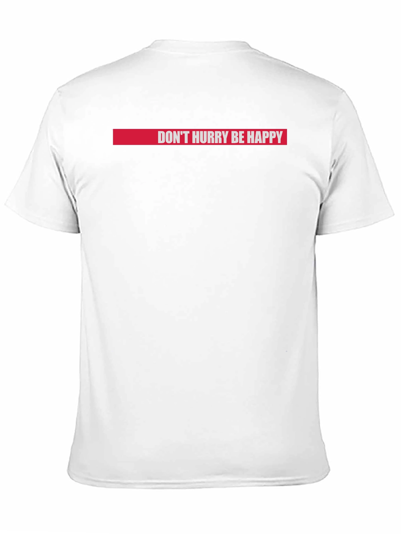 Dont Hurry Be Happy Graphic T-Shirt - Relaxed Fit