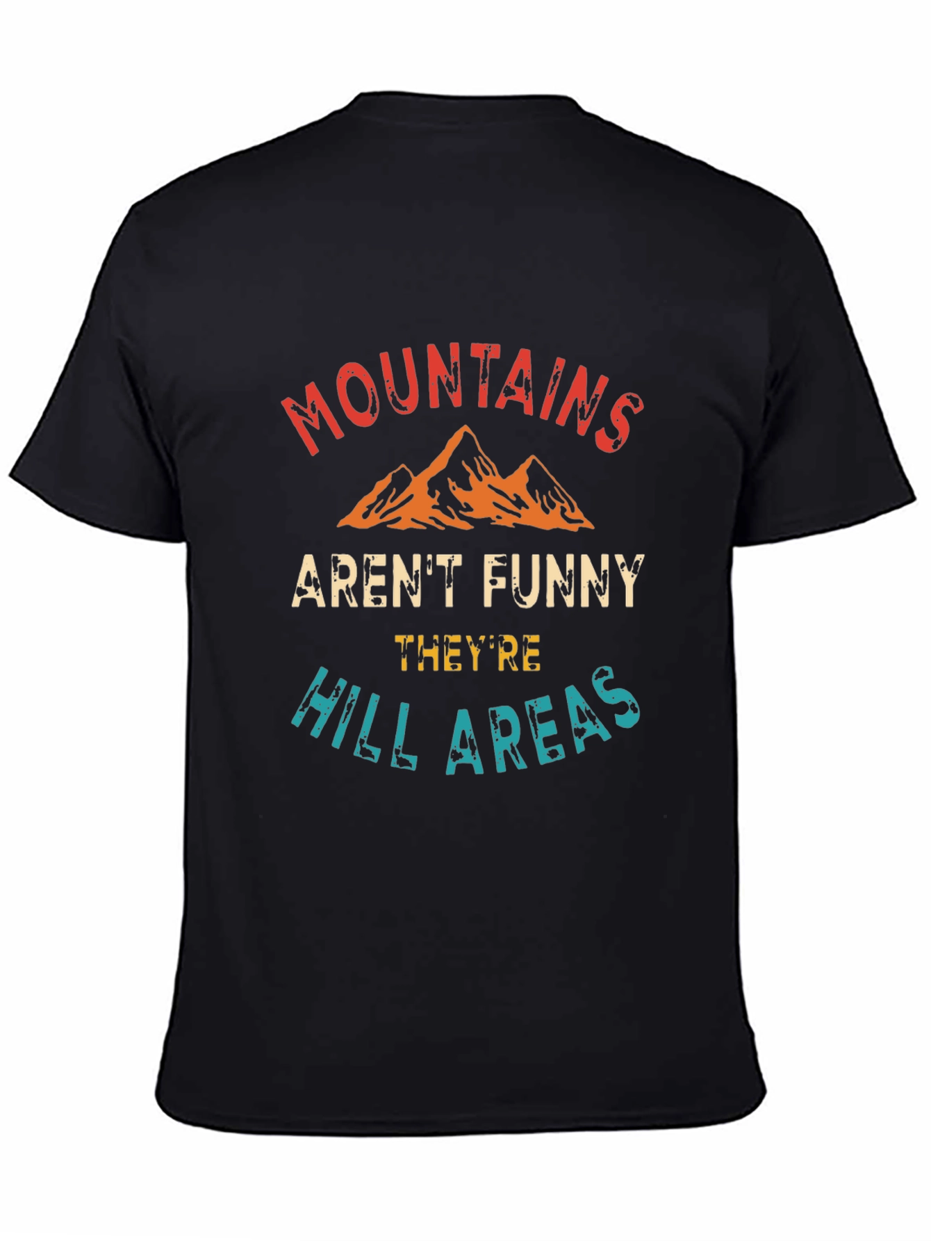 Mountains Arent Funny Tee