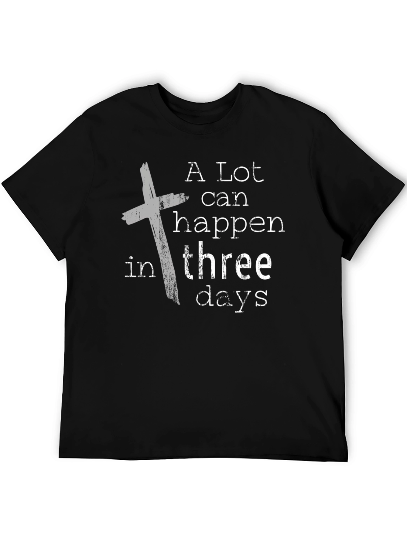A Lot Can Happen in Three Days T-Shirt