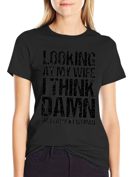 Funny Looking At My Wife Graphic T-Shirt