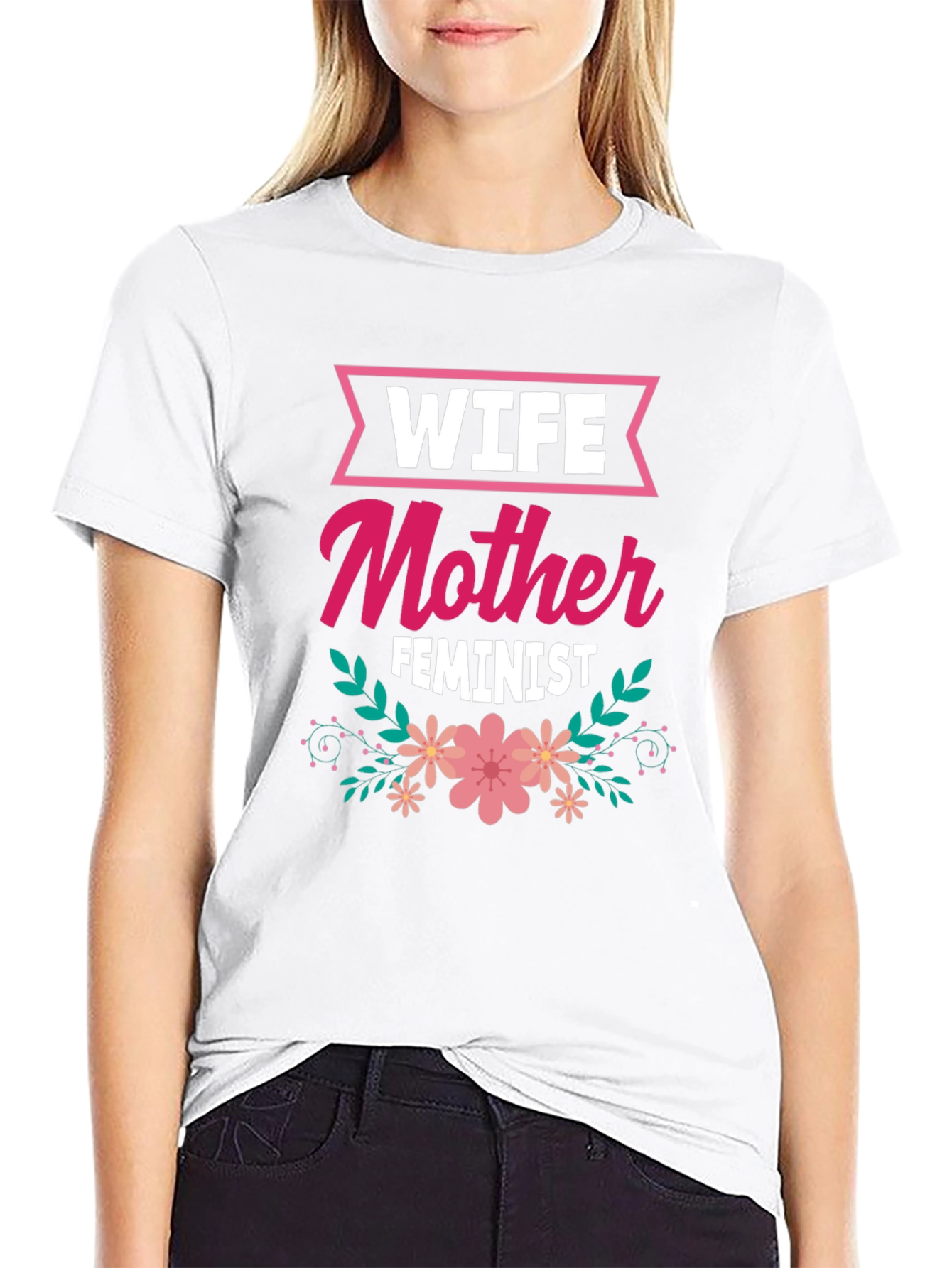 Wife Mother Feminist Floral Graphic T-Shirt