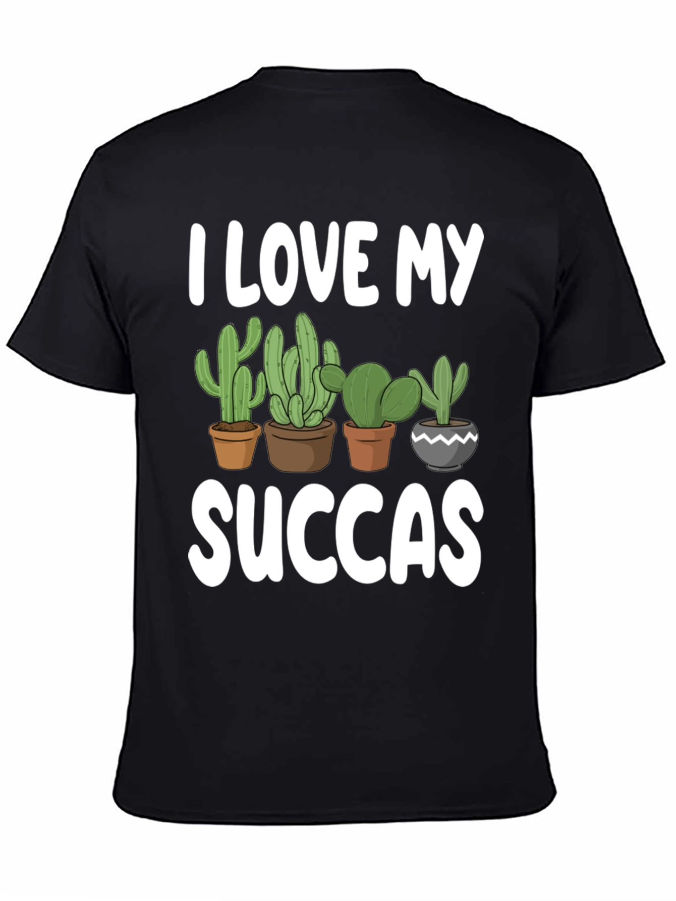 I Love My Succas T-Shirt - Cactus Lover Tee
