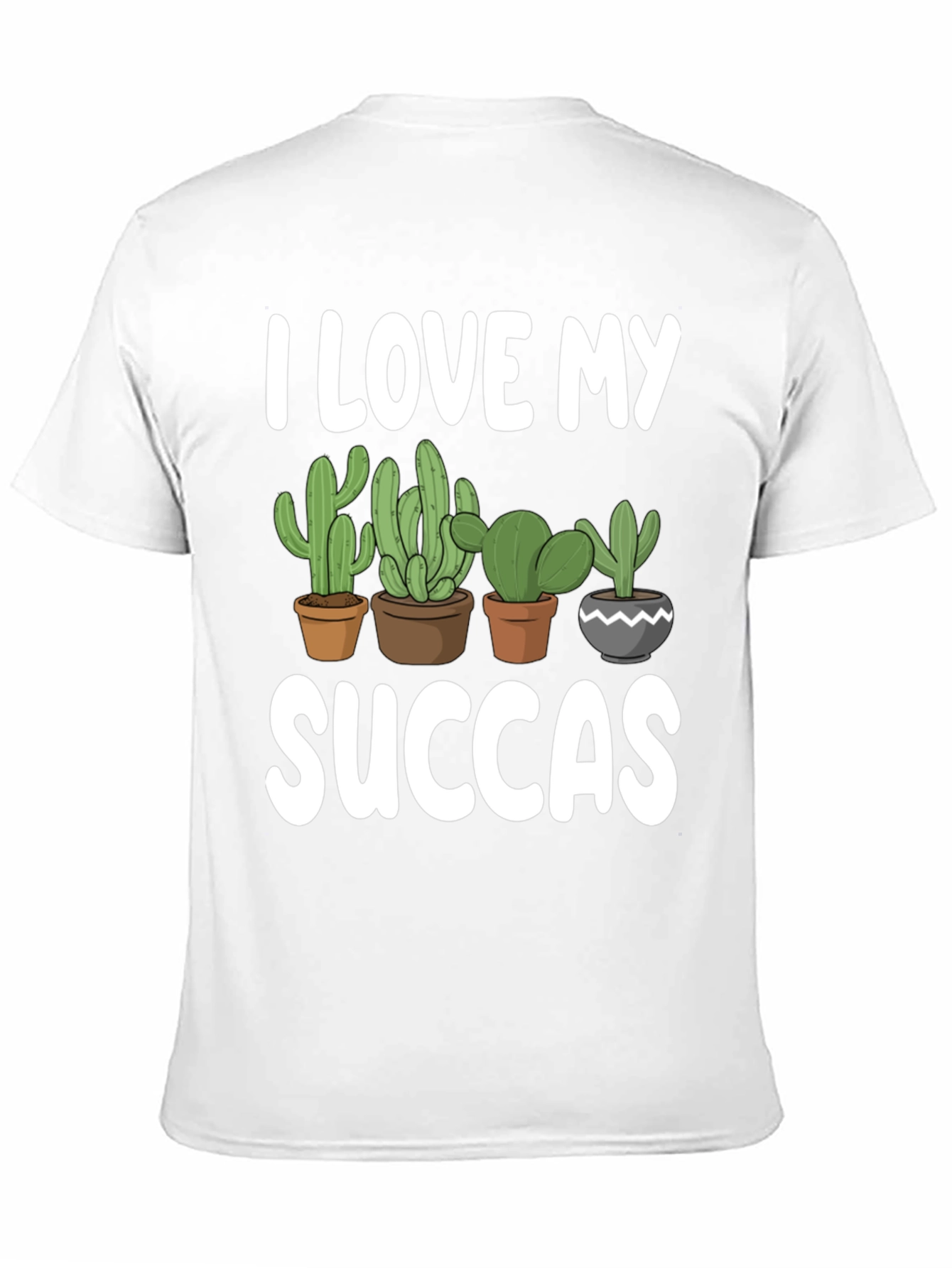 I Love My Succas T-Shirt - Cactus Lover Tee