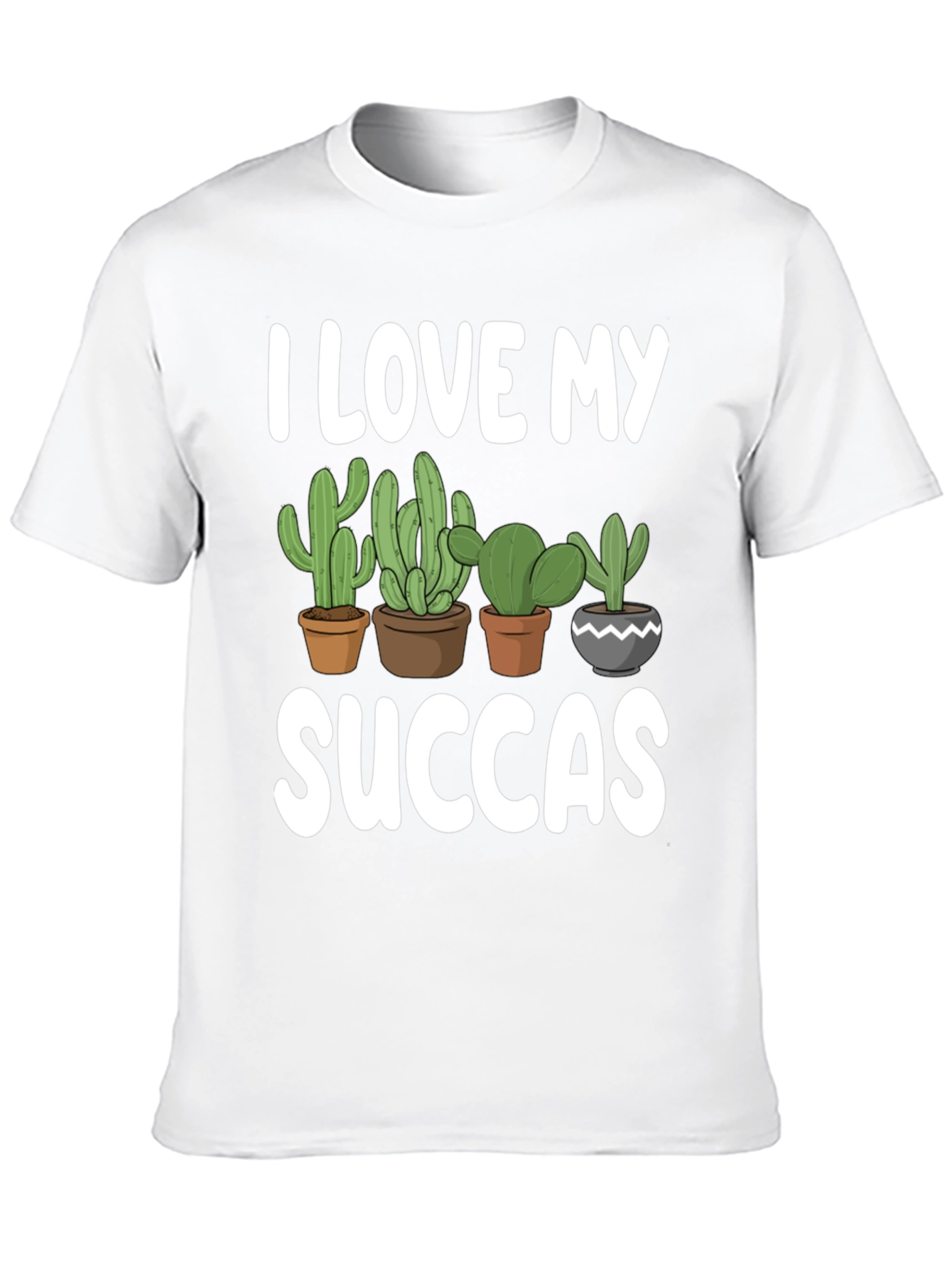 I Love My Succas T-Shirt - Cactus Lover Tee