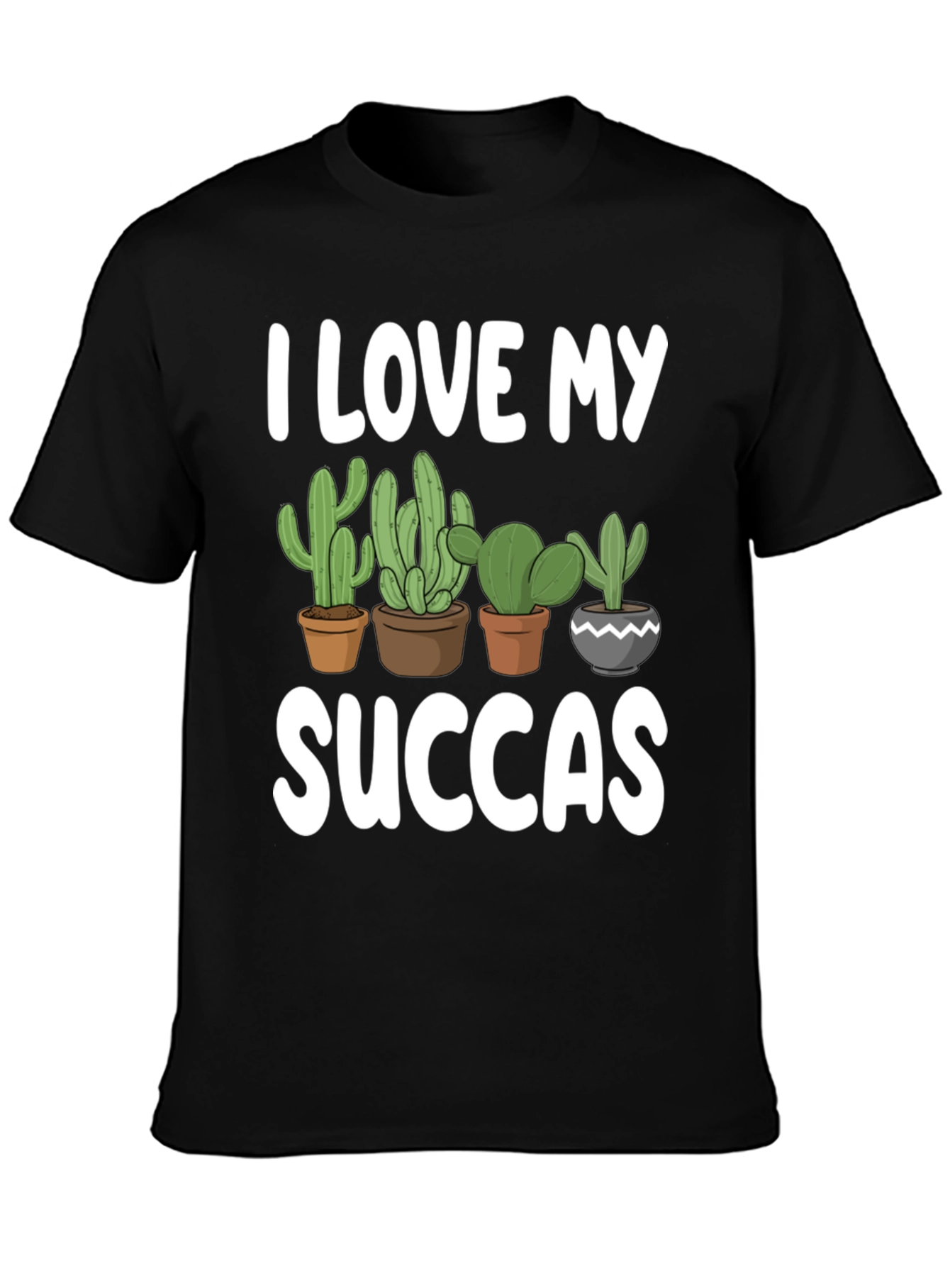 I Love My Succas T-Shirt - Cactus Lover Tee