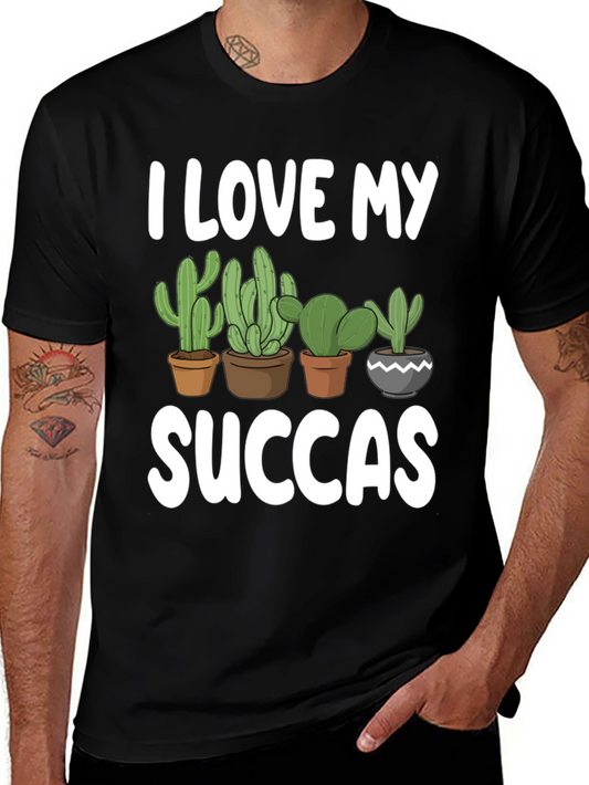 I Love My Succas T-Shirt - Cactus Lover Tee