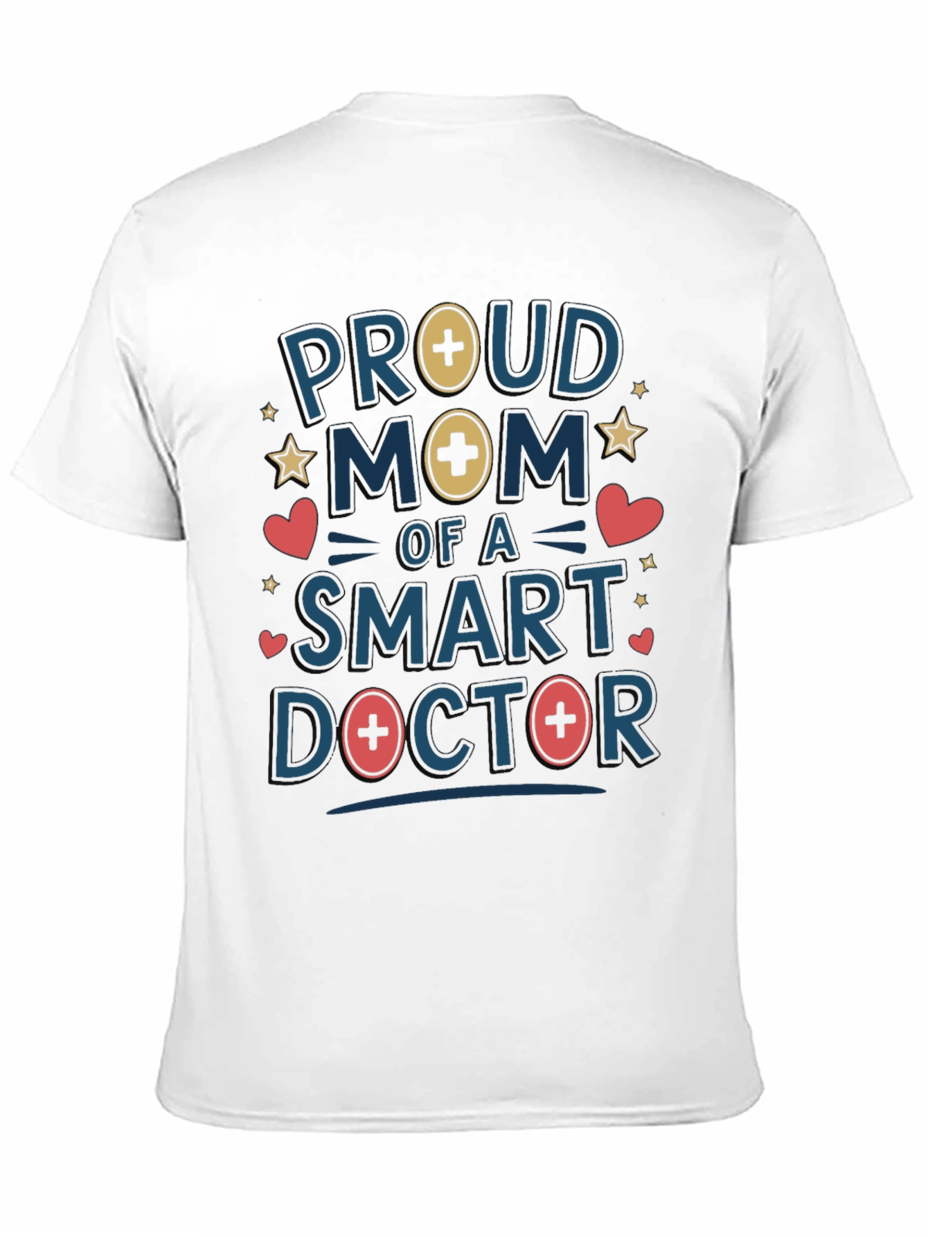 Proud Mom of a Smart Doctor T-Shirt