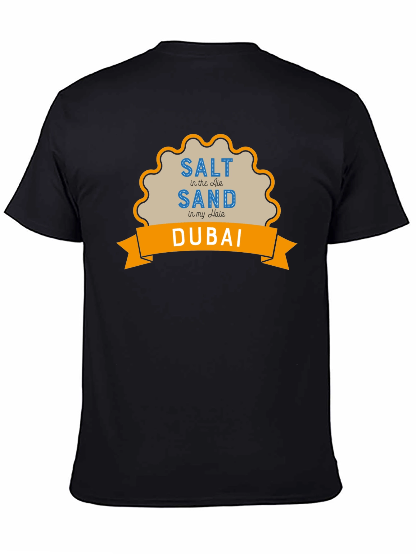 Dubai T-Shirt: Salt Sand Summer Vacation