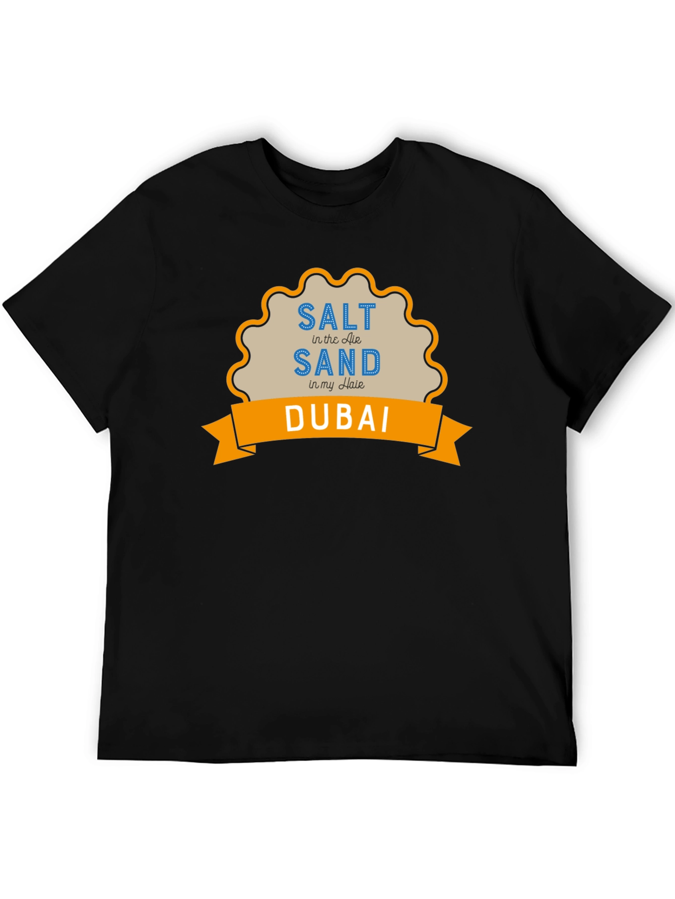 Dubai T-Shirt: Salt Sand Summer Vacation