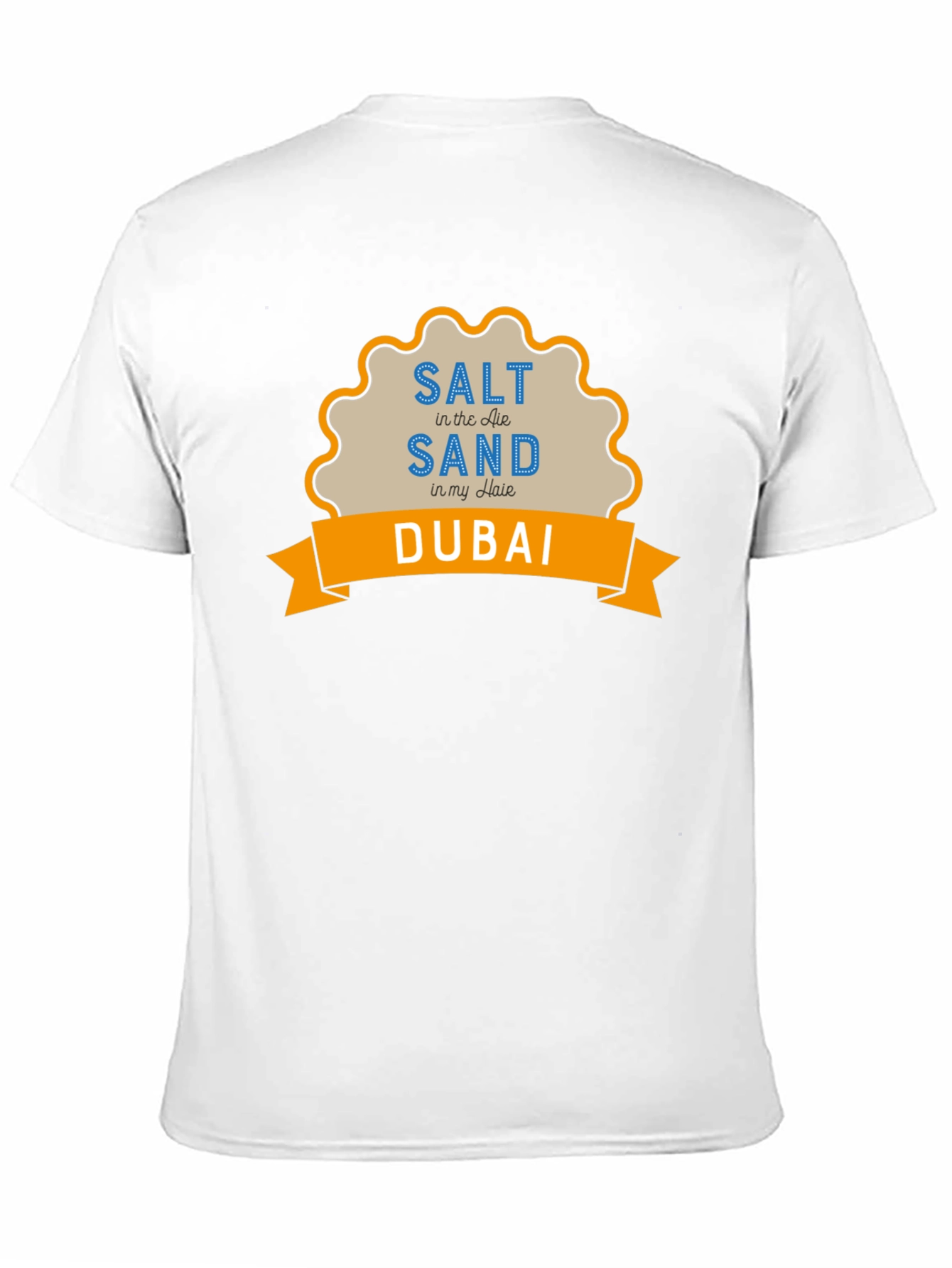 Dubai T-Shirt: Salt Sand Summer Vacation