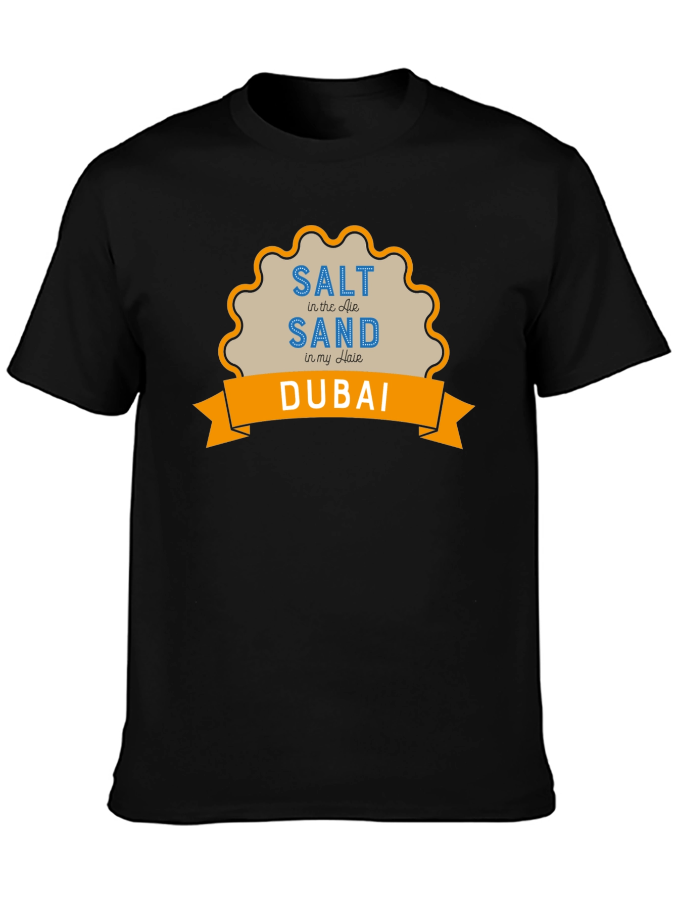 Dubai T-Shirt: Salt Sand Summer Vacation