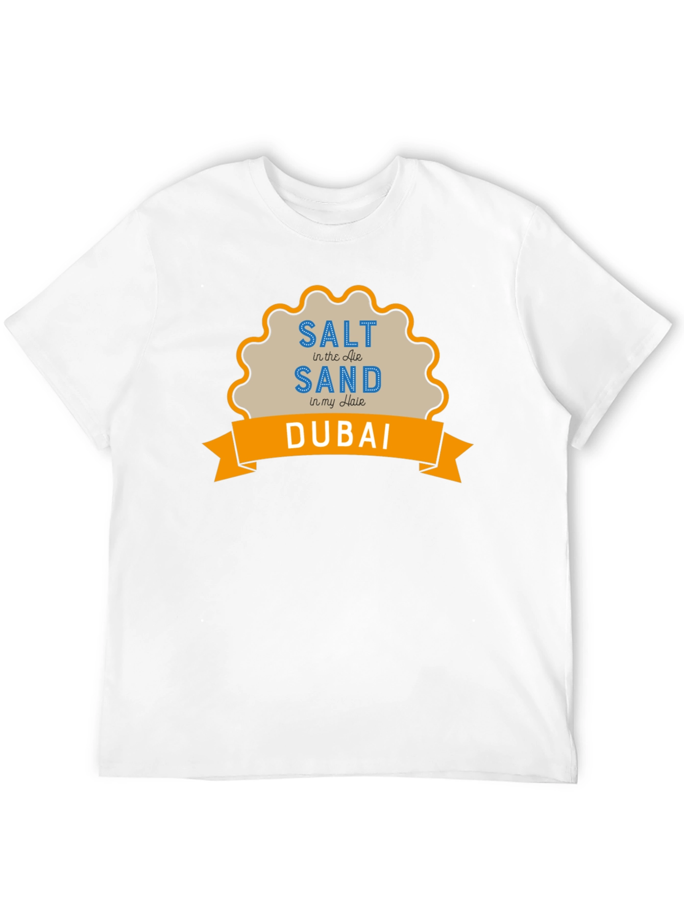 Dubai T-Shirt: Salt Sand Summer Vacation
