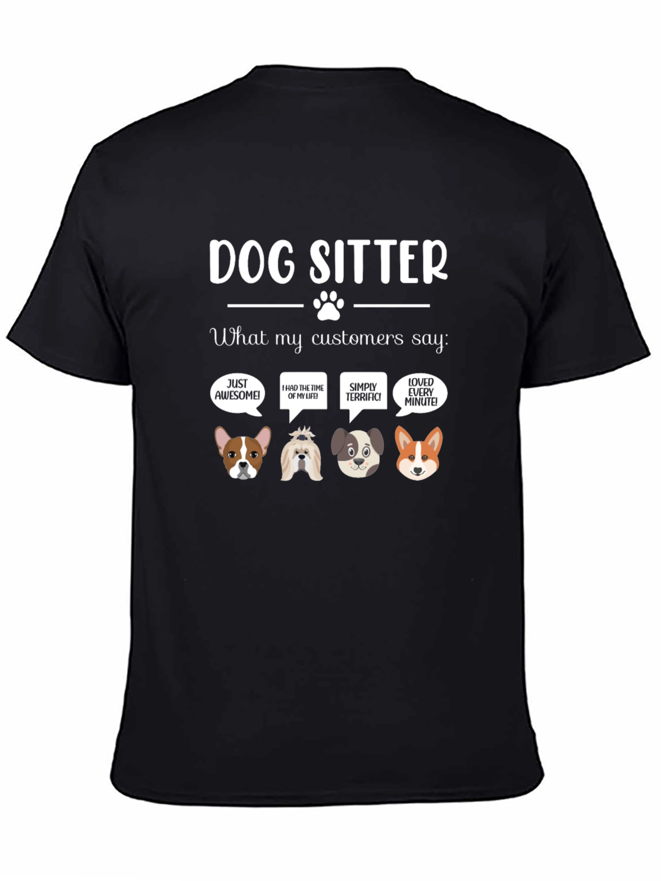 Dog Sitter T-Shirt - What My Customers Say