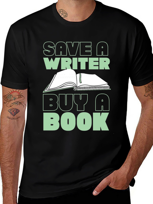 Save a Writer Buy a Book Graphic Tee