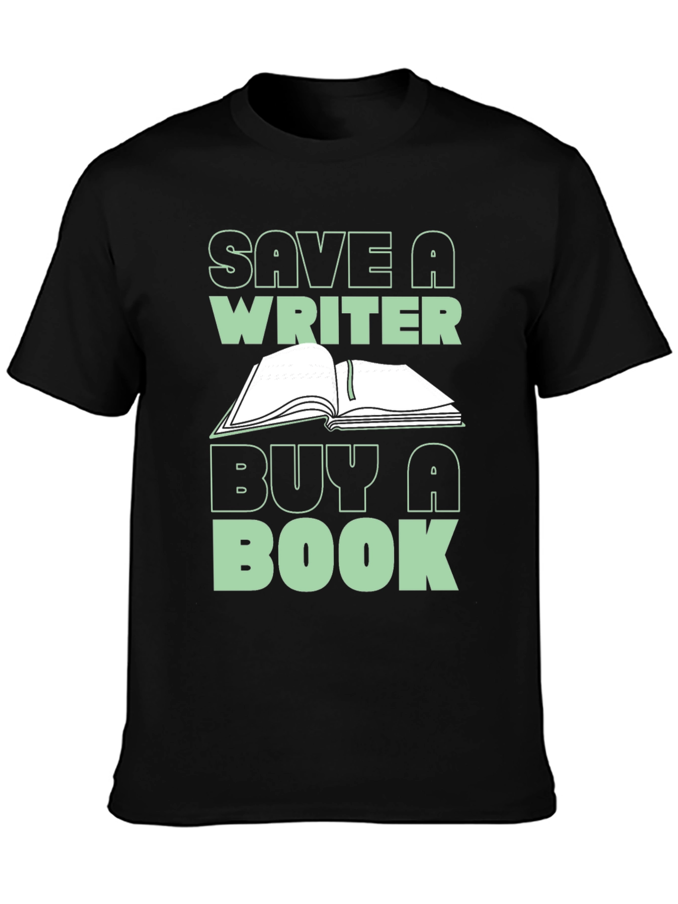 Save a Writer Buy a Book Graphic Tee
