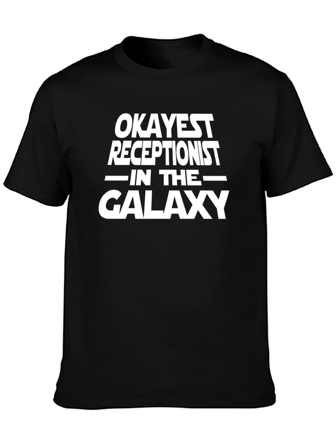 Okayest Receptionist in the Galaxy T-Shirt