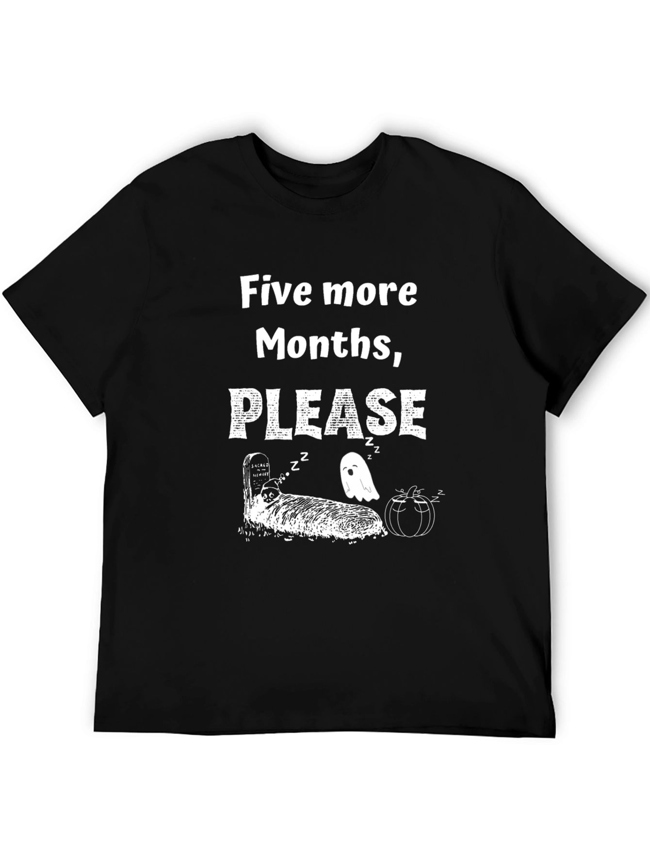 Funny Five More Months Please Graphic T-Shirt