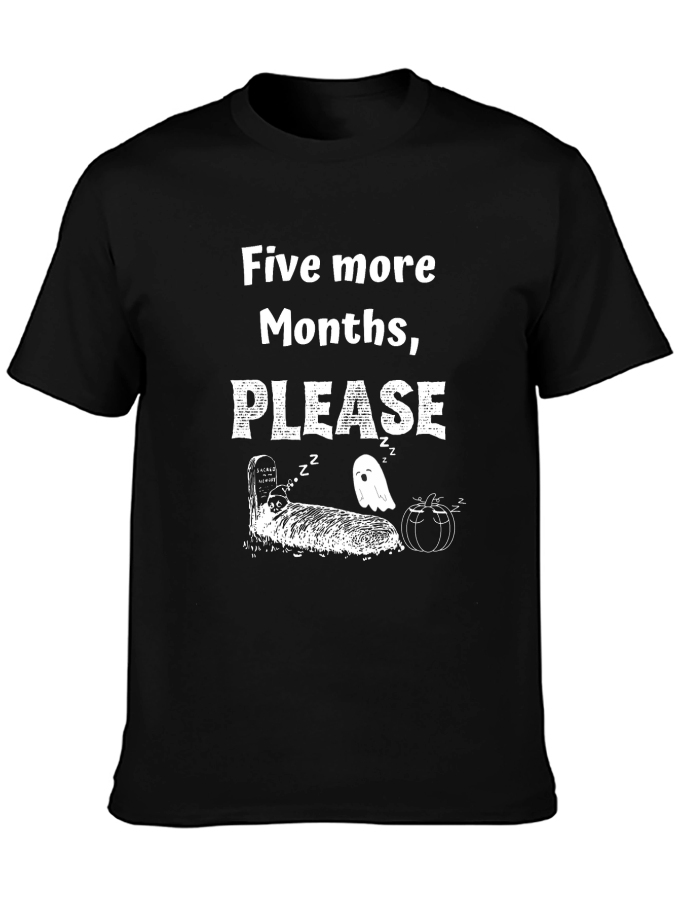 Funny Five More Months Please Graphic T-Shirt