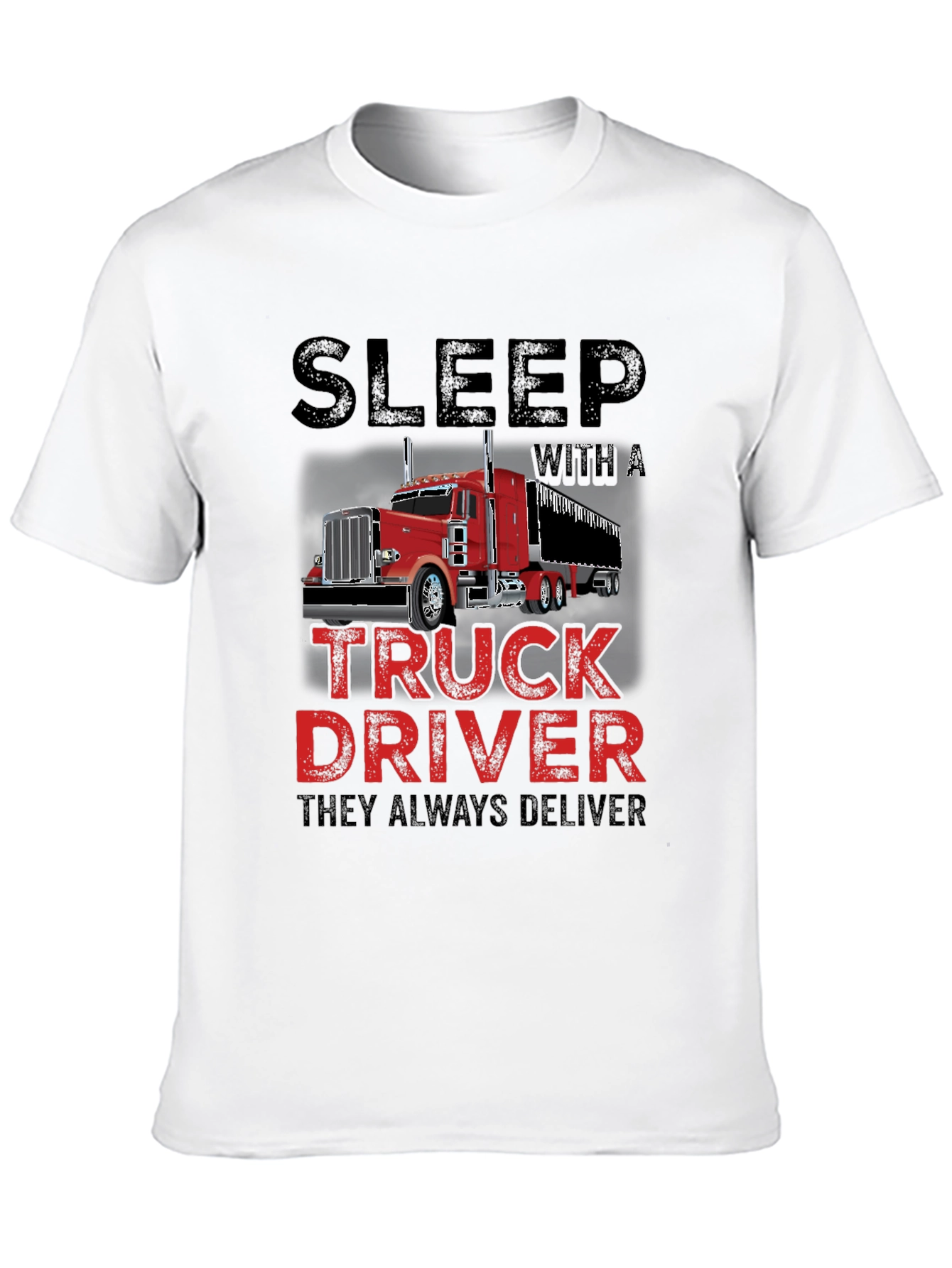 Sleep With a Truck Driver T-Shirt