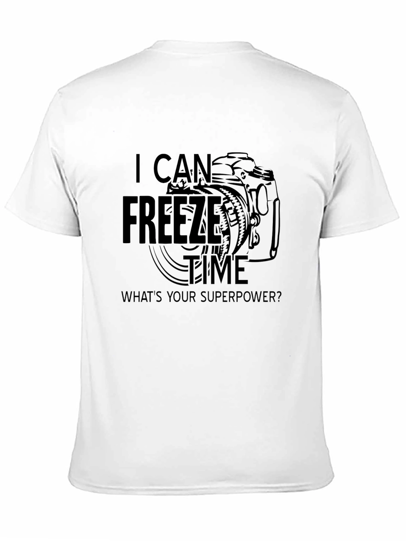 I Can Freeze Time T-Shirt - Photographer Superpower Tee