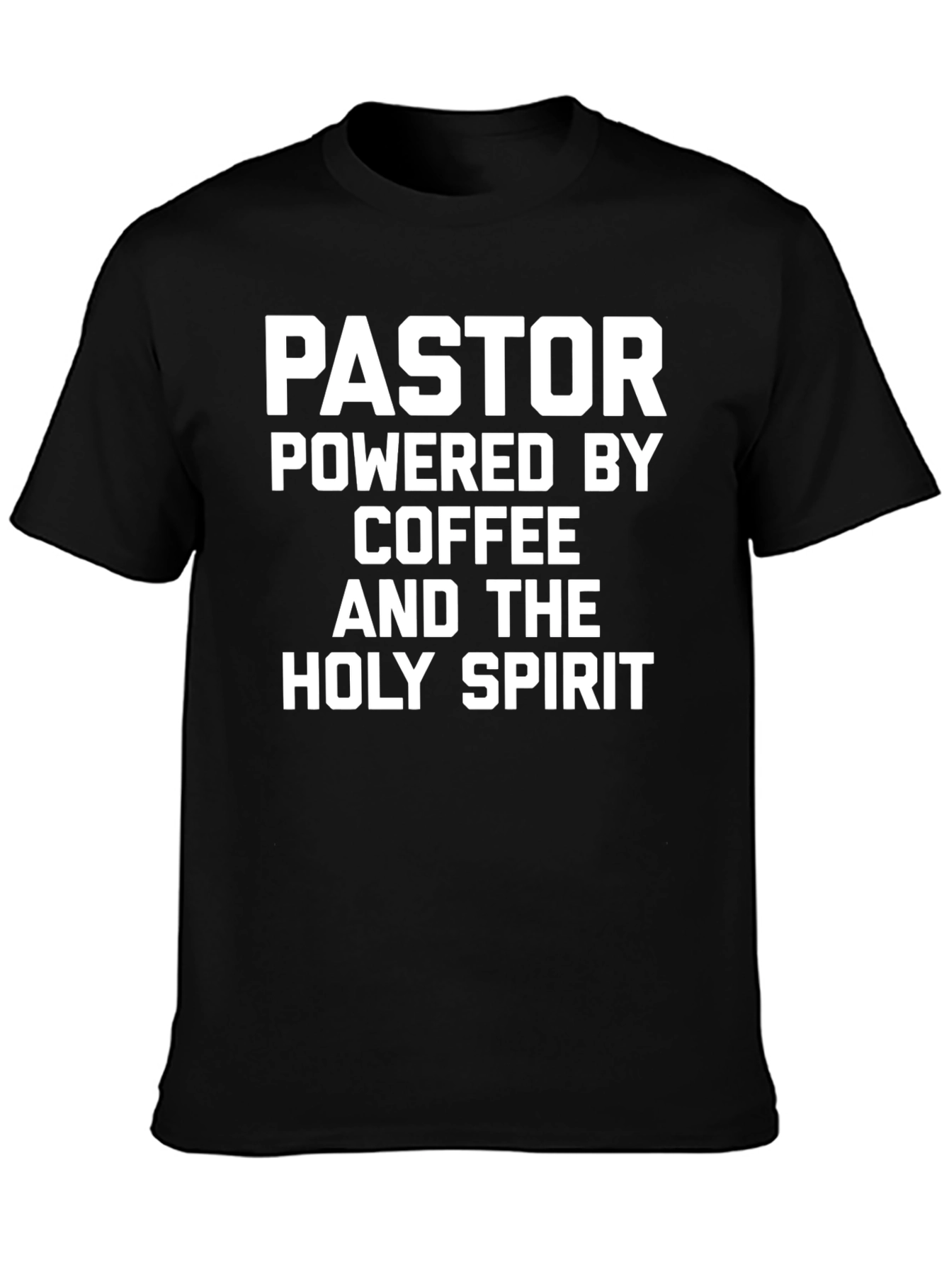 Pastor Powered By Coffee & Holy Spirit T-Shirt