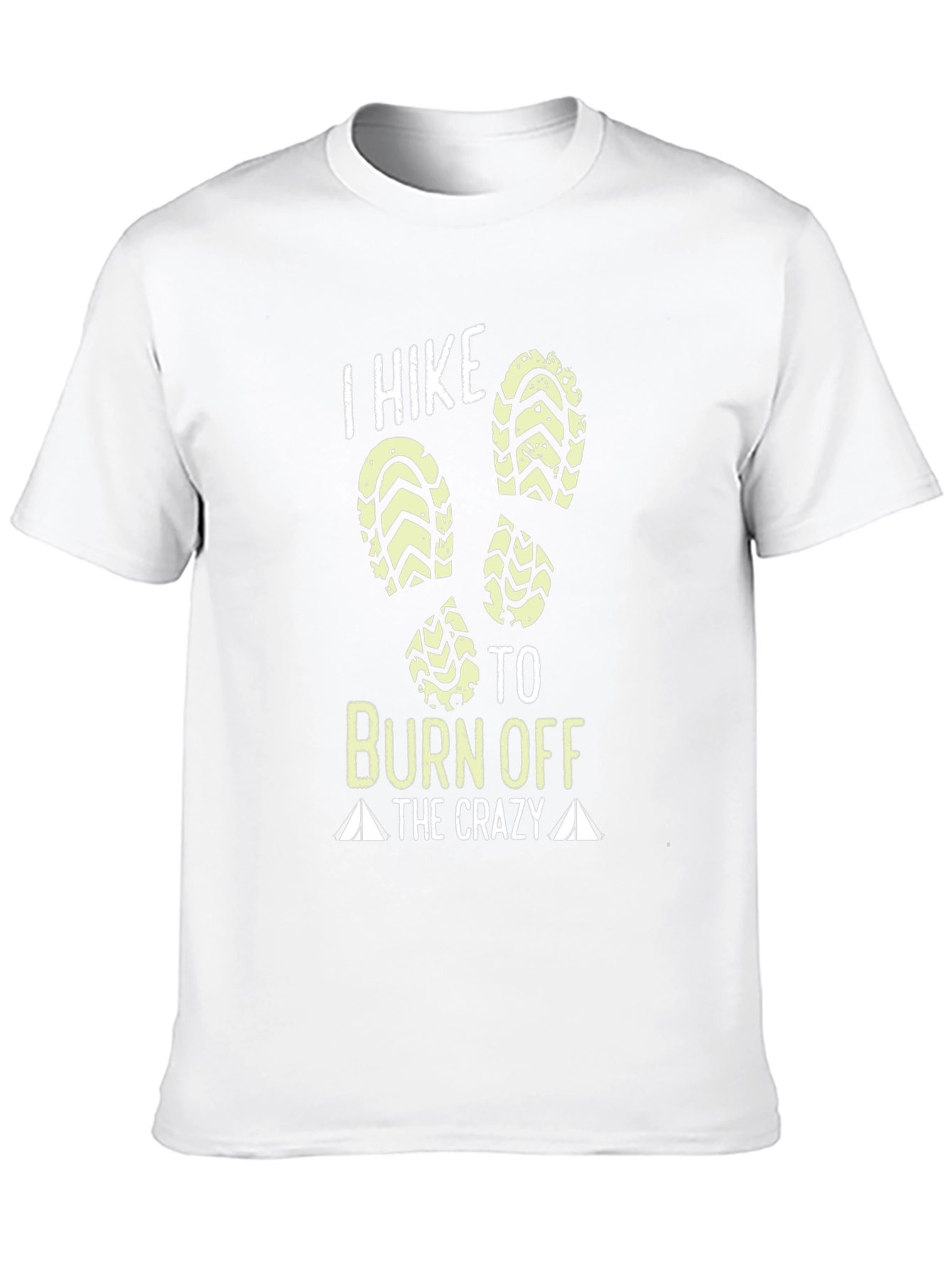 I Hike To Burn Off The Crazy T-Shirt