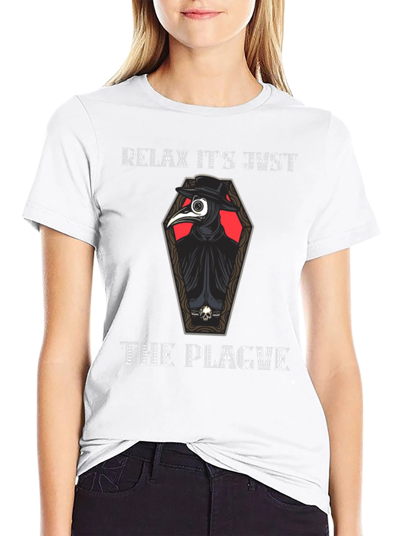 Relax Its Just The Plague T-Shirt