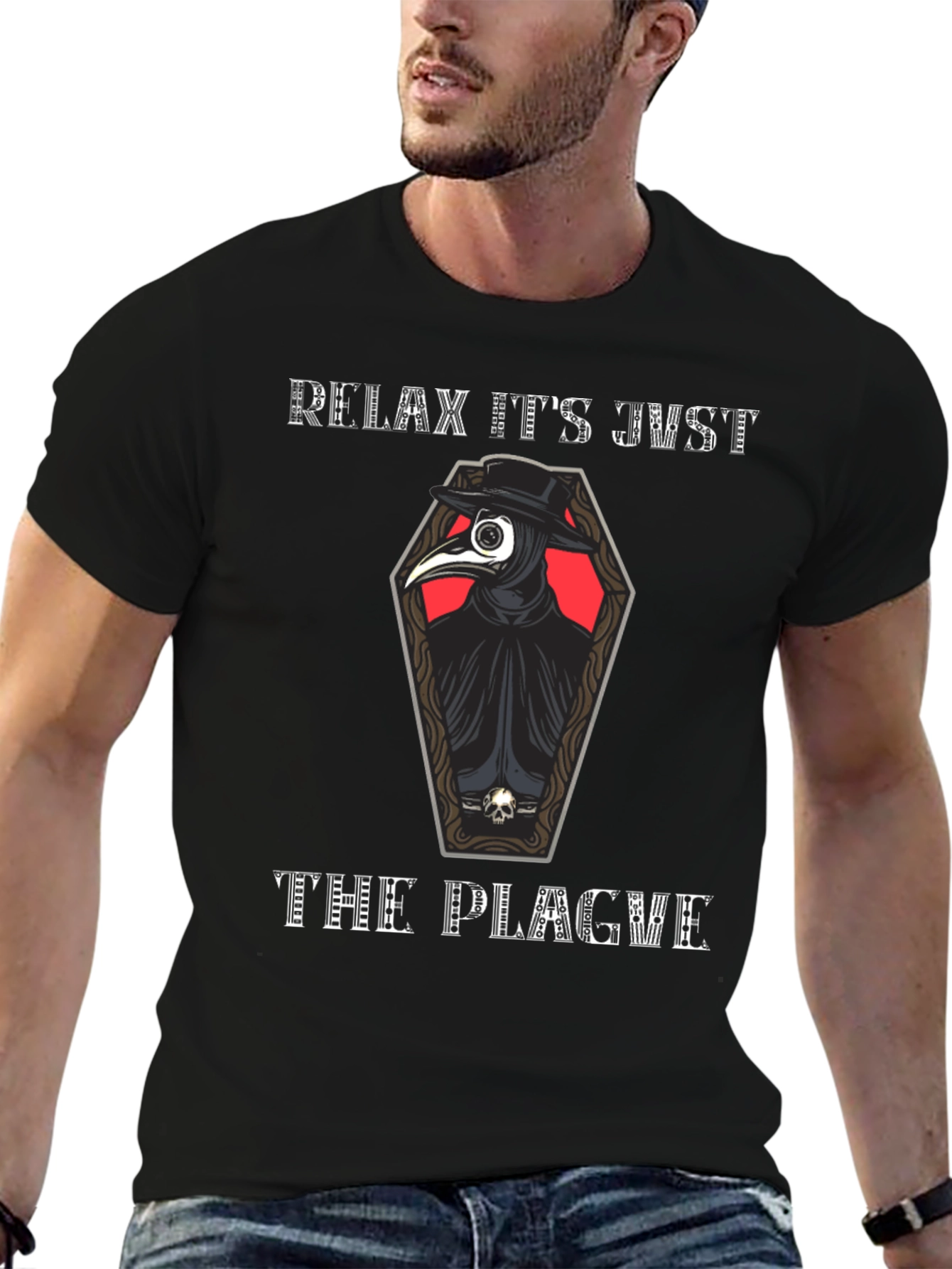 Relax Its Just The Plague T-Shirt