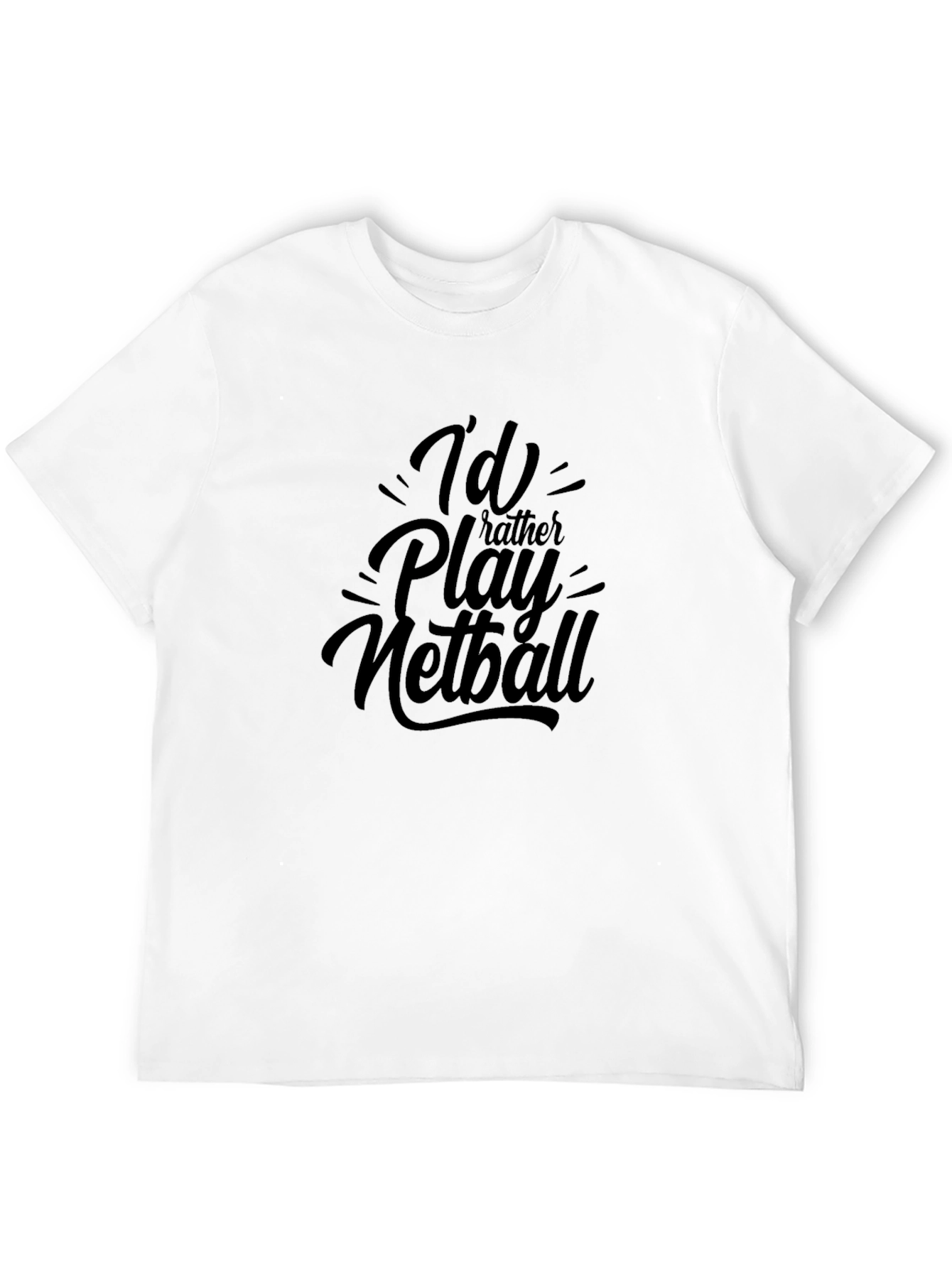 Id Rather Play Netball Black T-Shirt