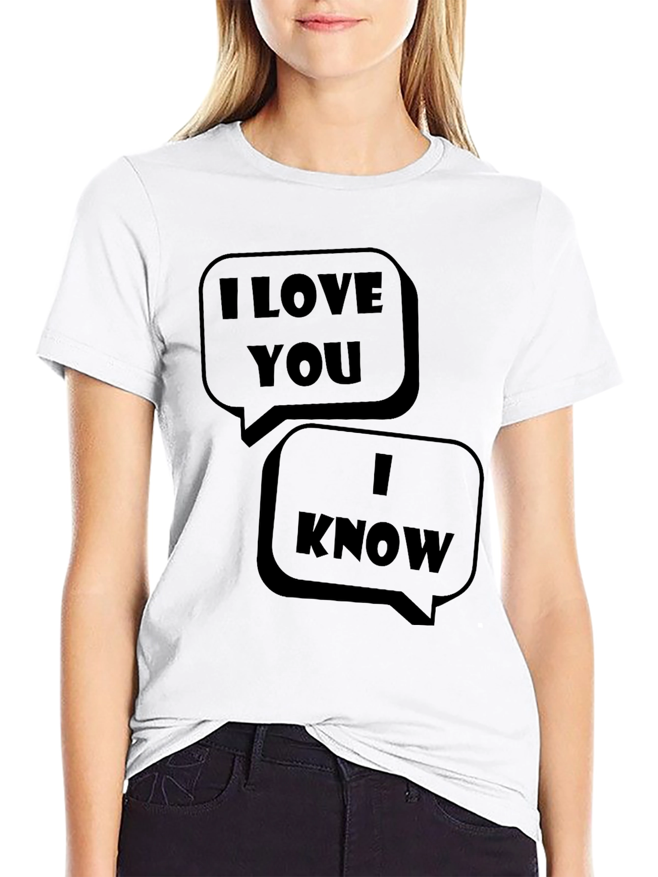 I Love You I Know Graphic T-Shirt