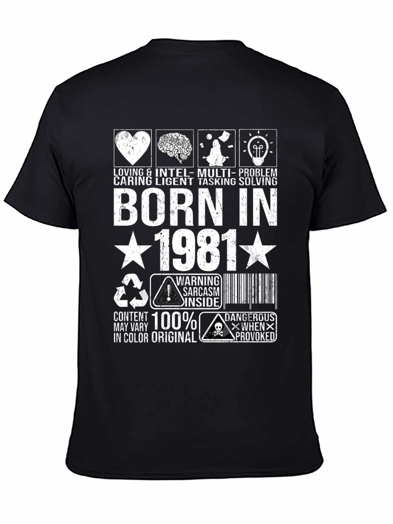Born in 1981 T-Shirt - Loving Caring Intelligent