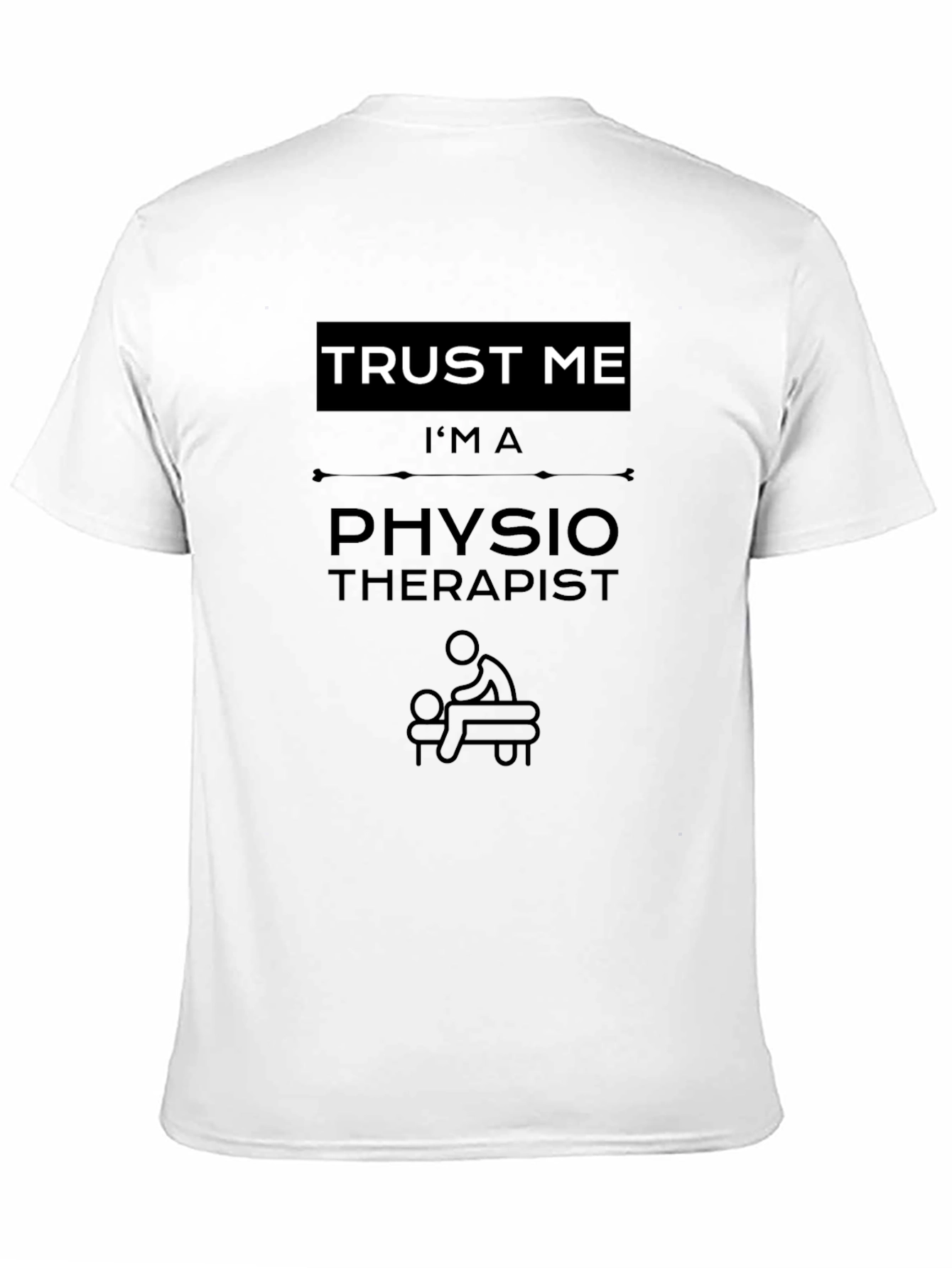 Trust Me Im A Physical Therapist T-Shirt