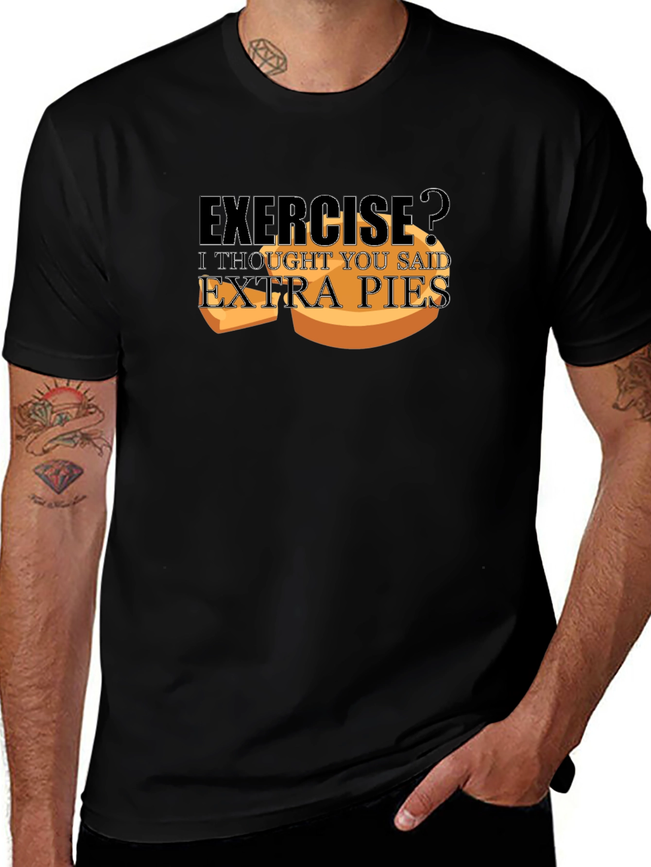 Exercise? Extra Pies T-Shirt - Funny Foodie Tee