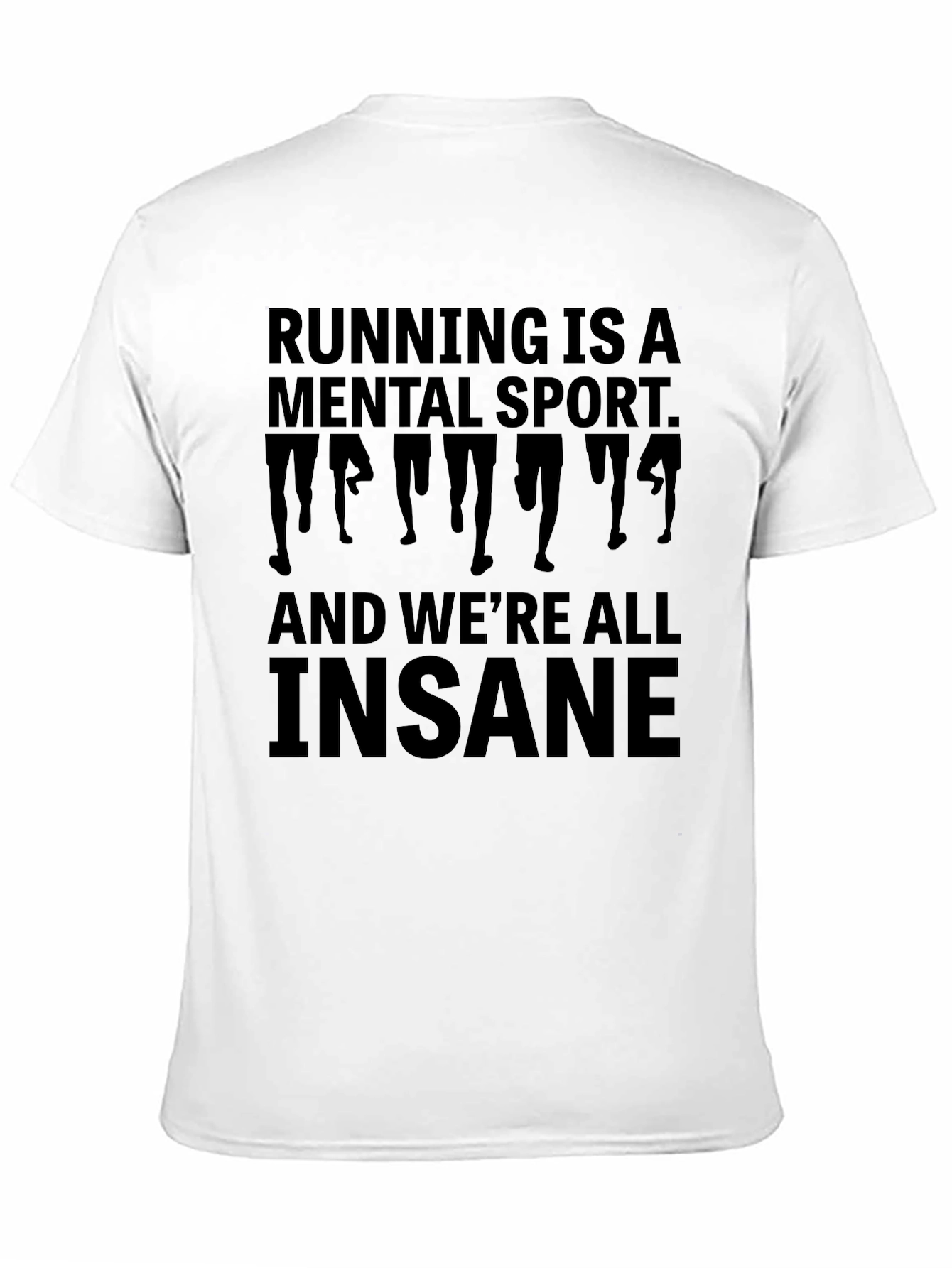 Running Is A Mental Sport T-Shirt