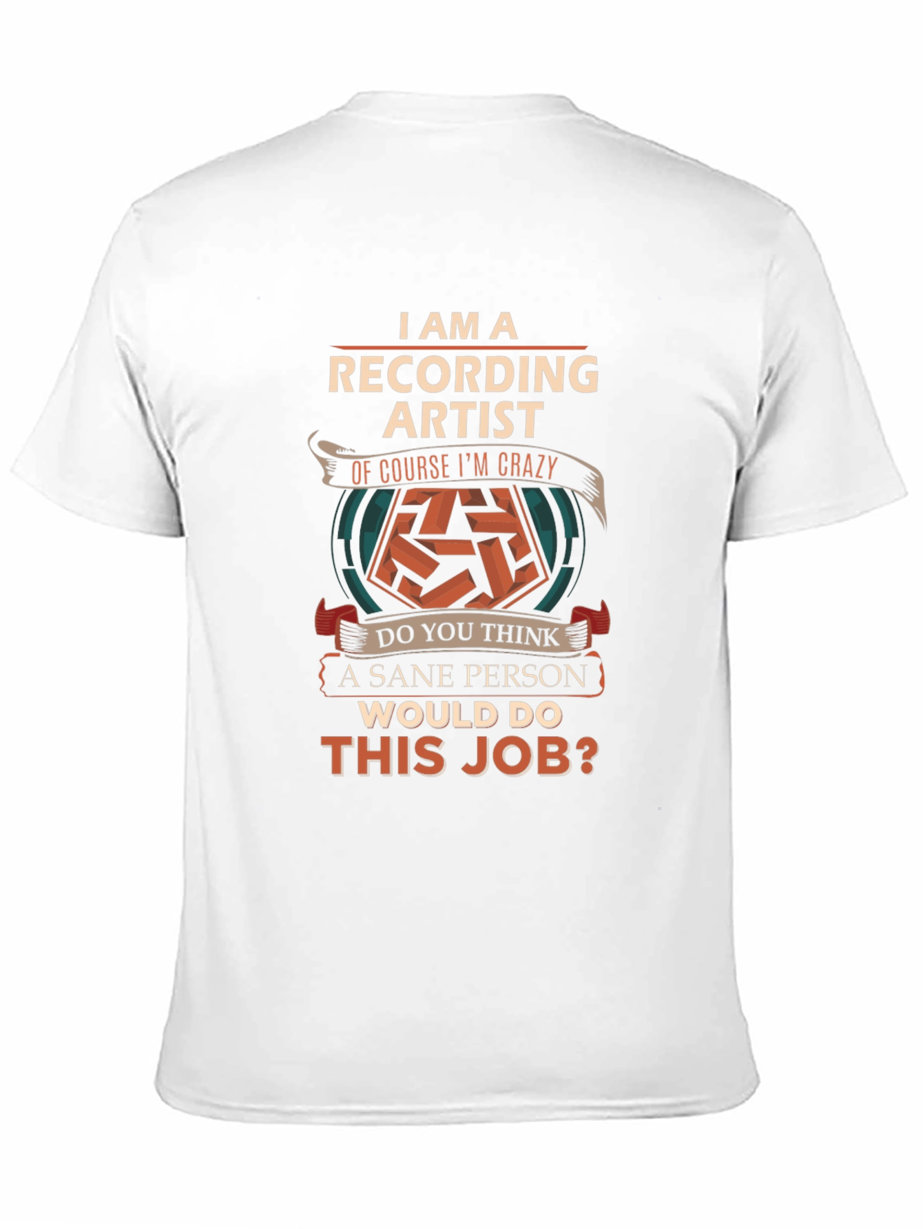 Recording Artist T-Shirt: Crazy Job Pride
