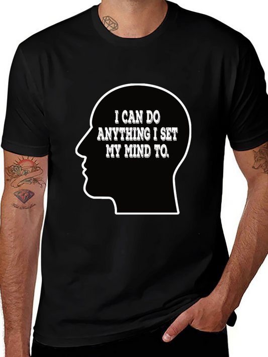 Motivational T-Shirt - I Can Do Anything Mind Set