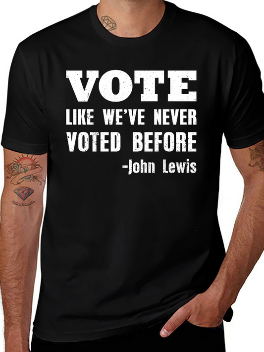 Vote Like Weve Never Voted Before T-Shirt