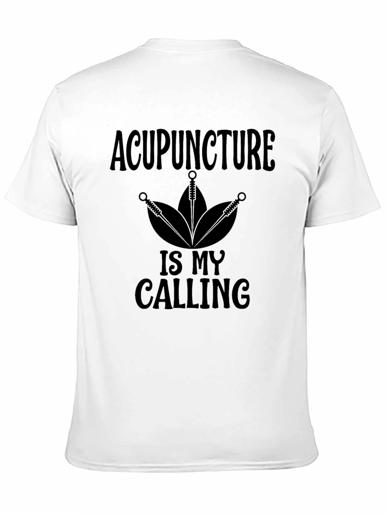 Acupuncture Is My Calling Graphic Tee