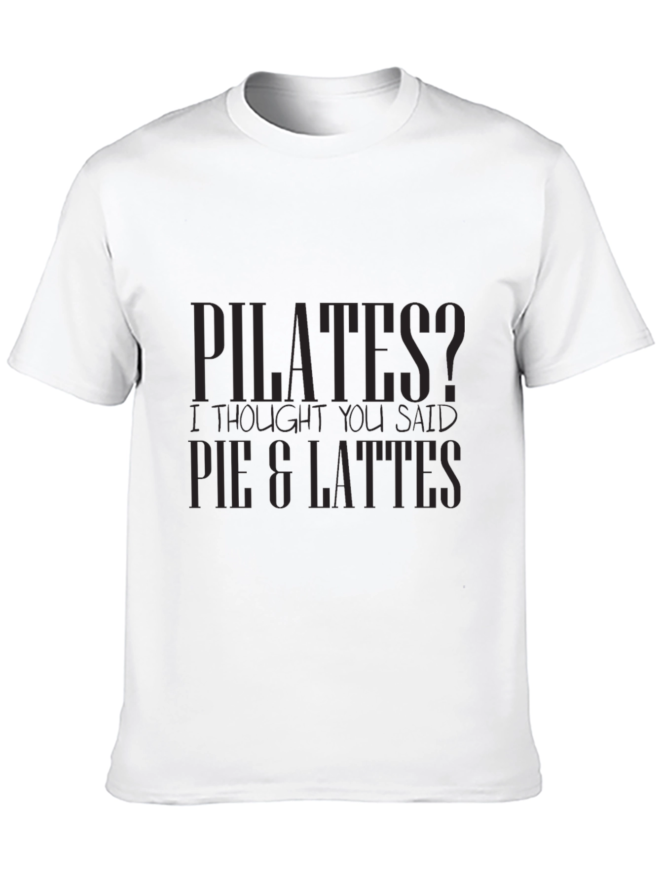Pilates? Pie & Lattes T-Shirt Funny Workout Tee