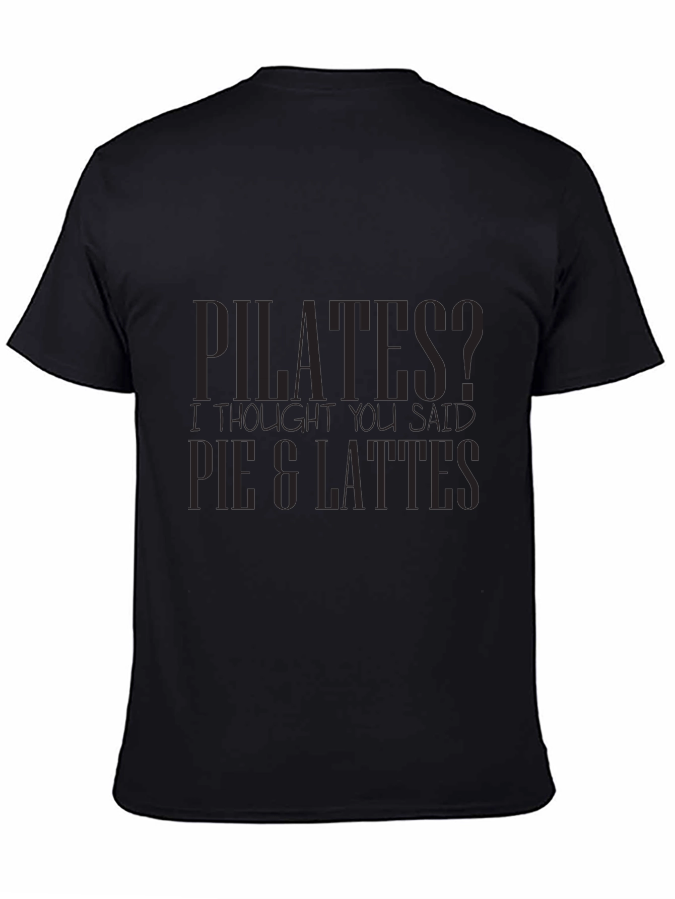 Pilates? Pie & Lattes T-Shirt Funny Workout Tee