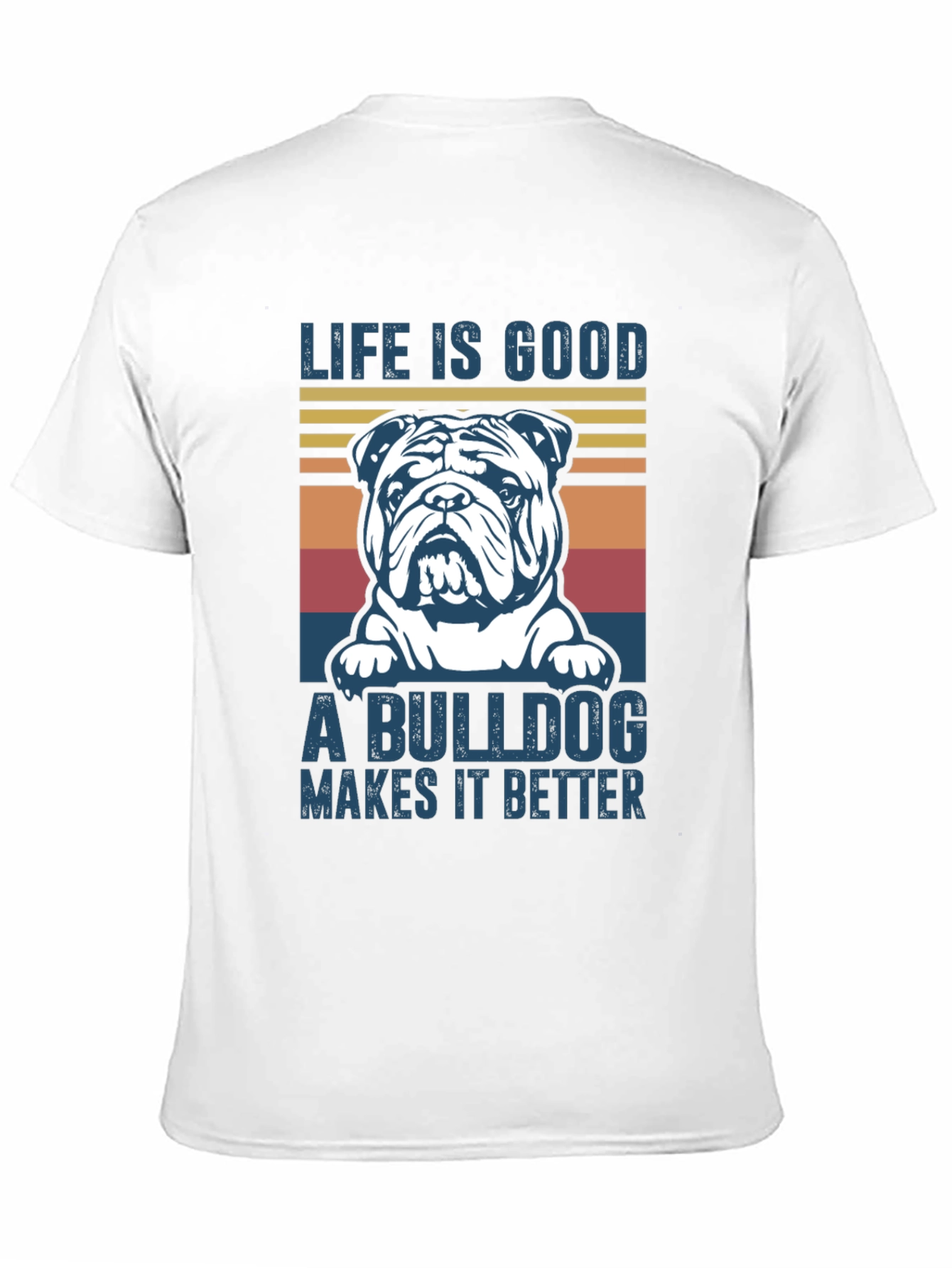 Life is Good Bulldog T-Shirt