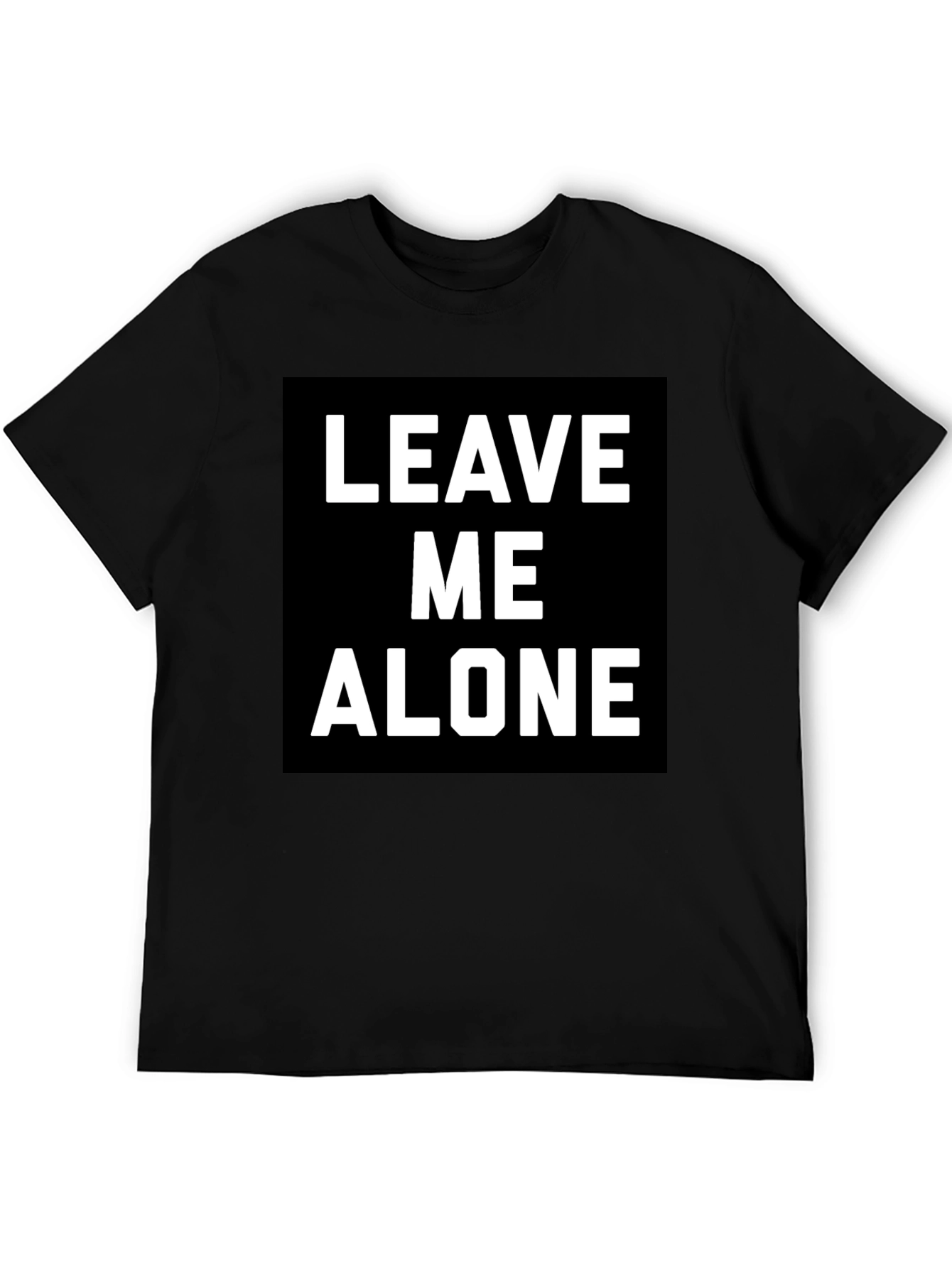 Leave Me Alone T-Shirt - Black Graphic Tee