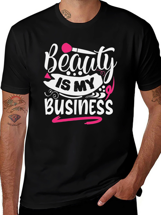 Beauty Is My Business T-Shirt - Stylish Graphic Tee