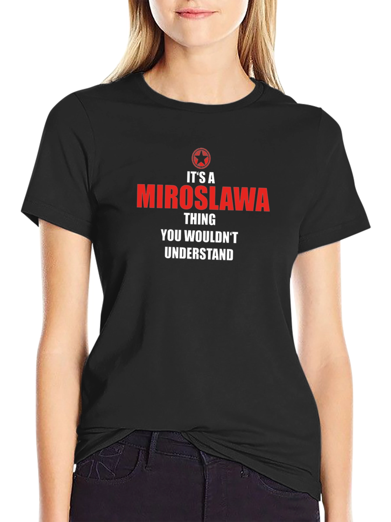 Its A Miroslawa Thing - Unisex T-Shirt